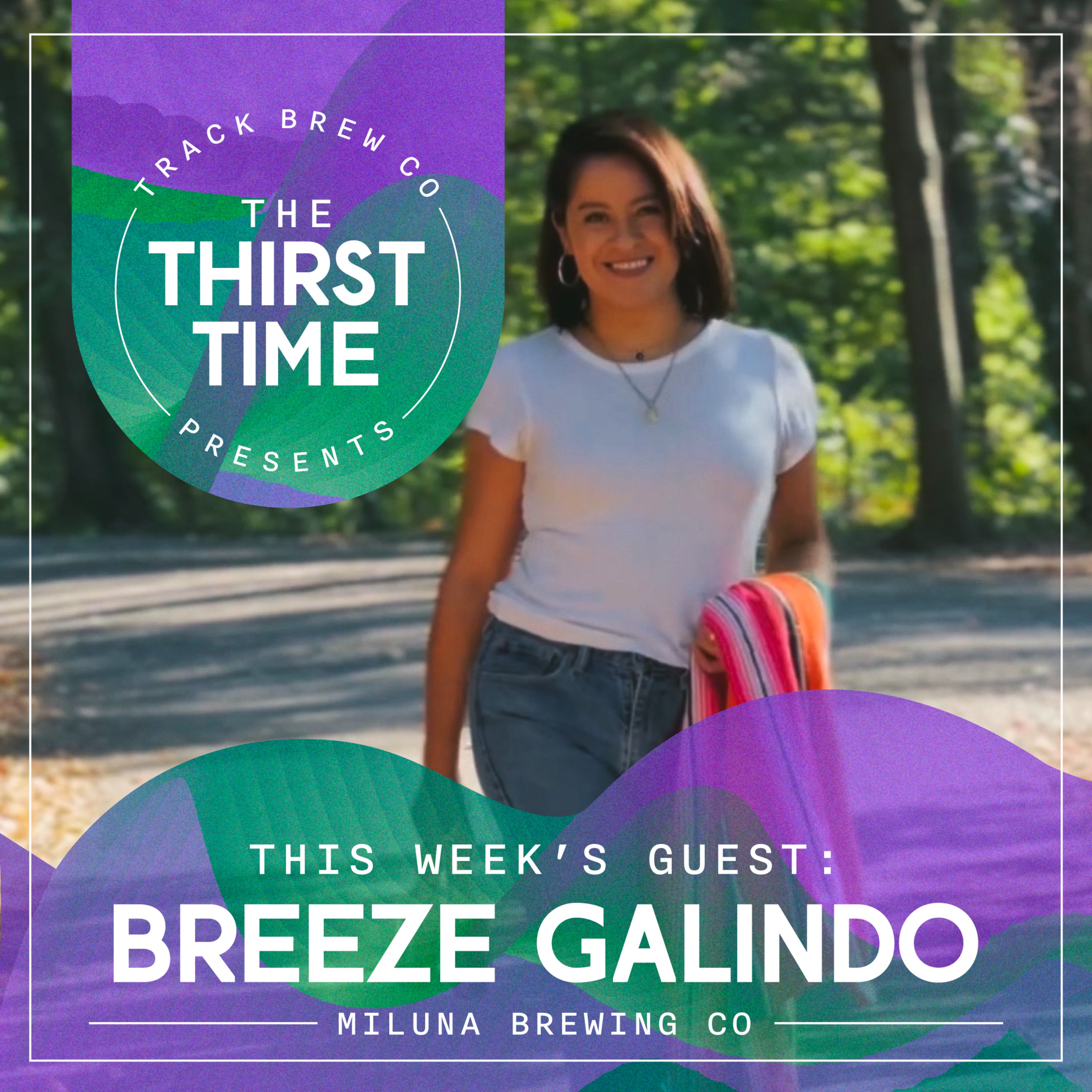 The Thirst Time - IWD Special - Breeze Coral Galindo - Miluna Brewing