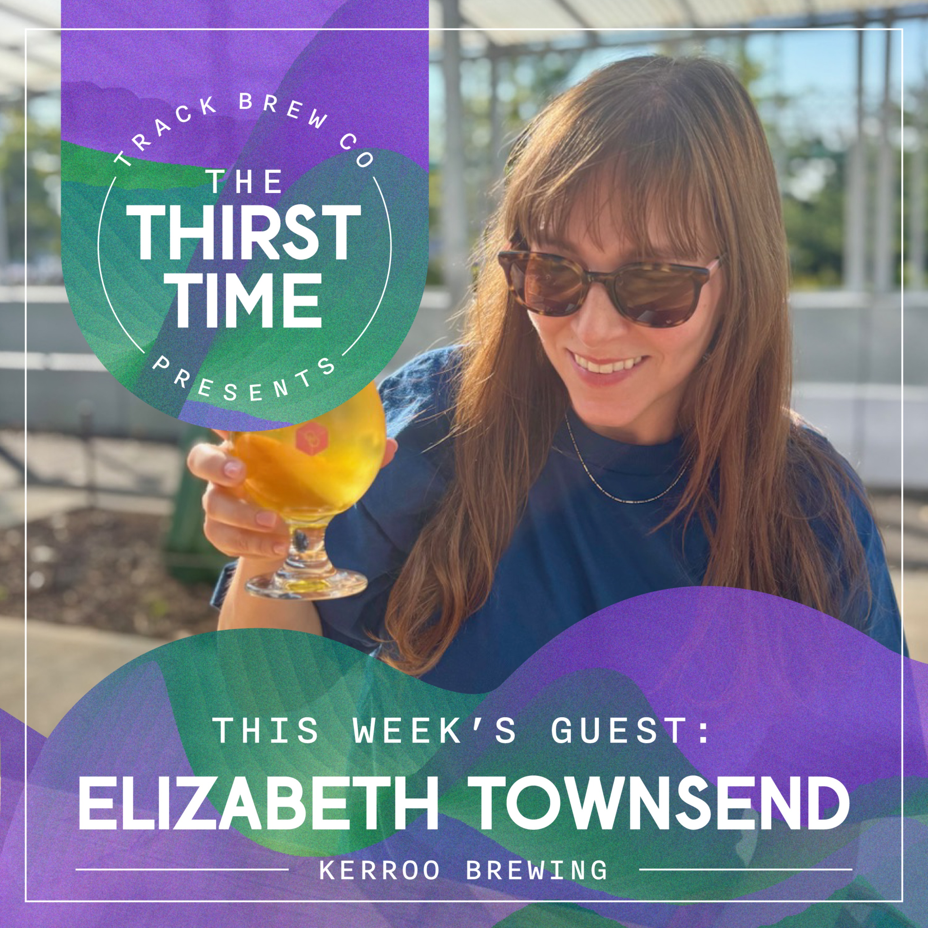 The Thirst Time - IWD Special - Elizabeth Townsend- Kerroo Brewing