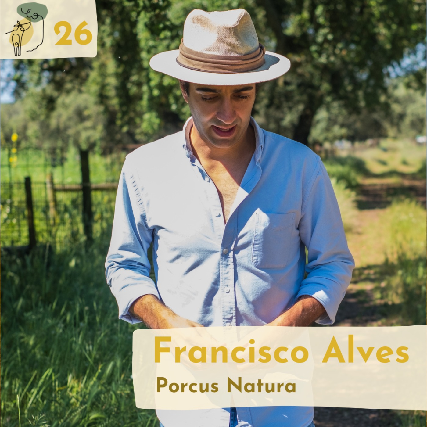 #26 Holistic grazing and acorn fed pigs in the Portuguese montado with Francisco Alves