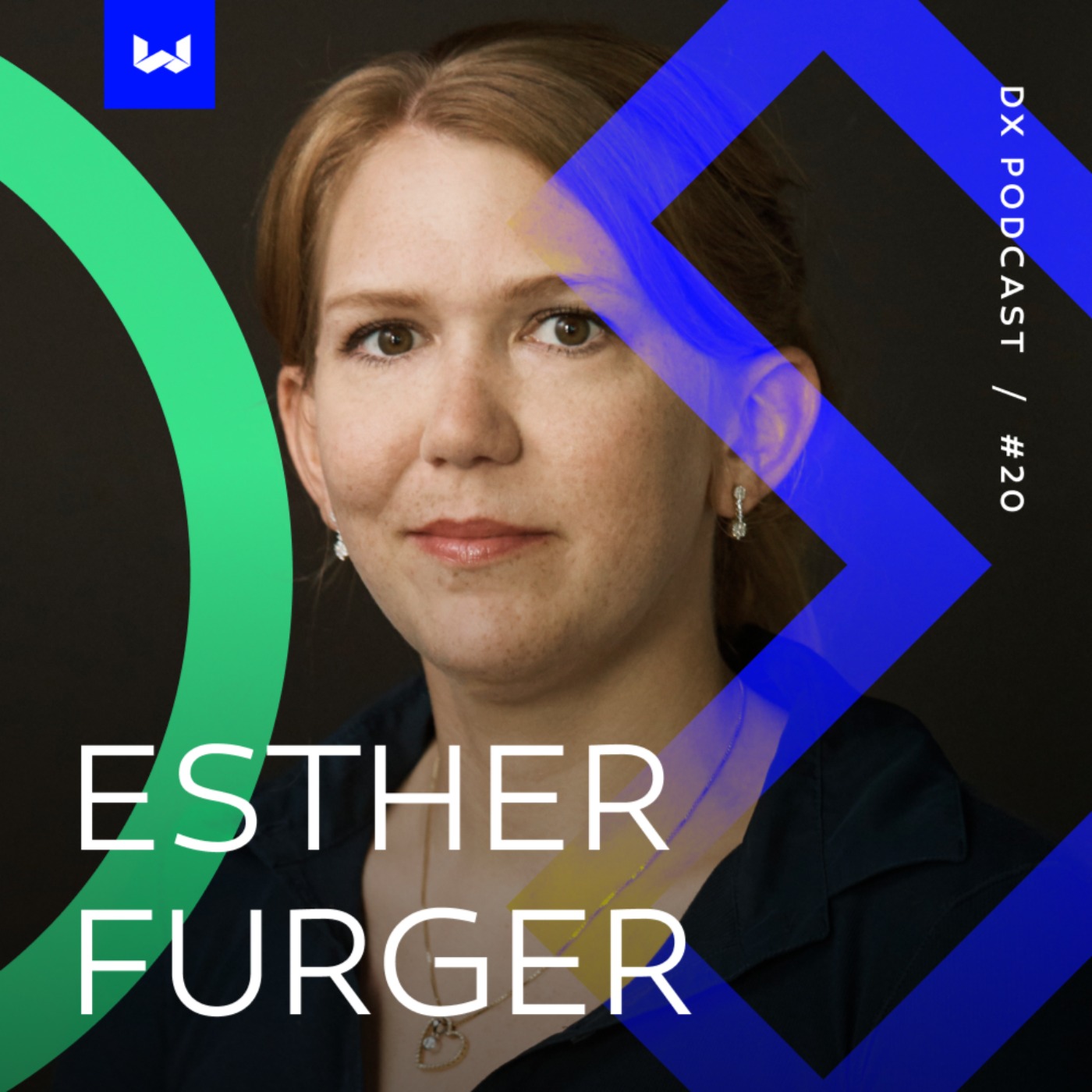 DX Podcast #20 w/ Esther Furger