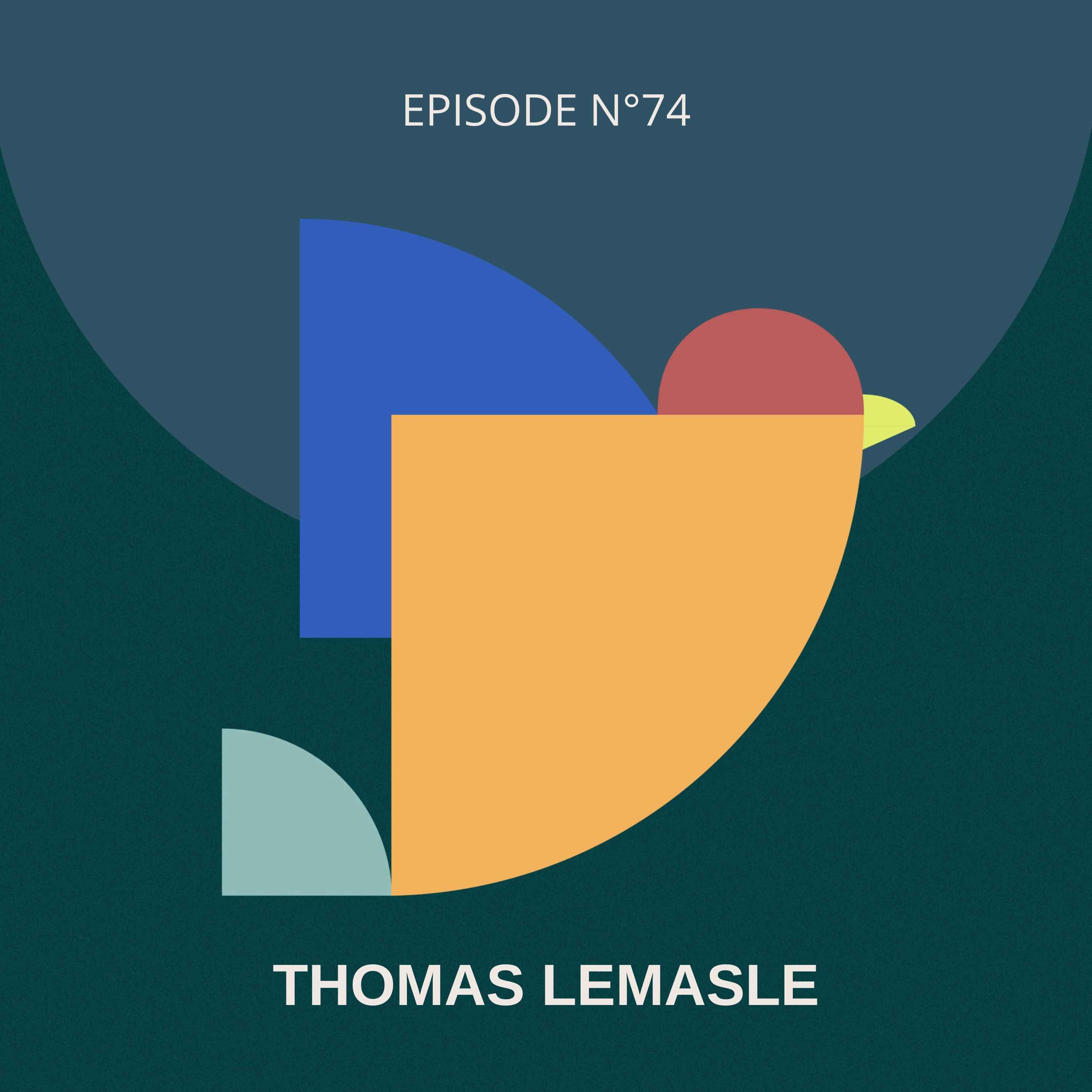 #74 - Cultiver joie et durabilité dans l’entrepreneuriat, avec Thomas Lemasle