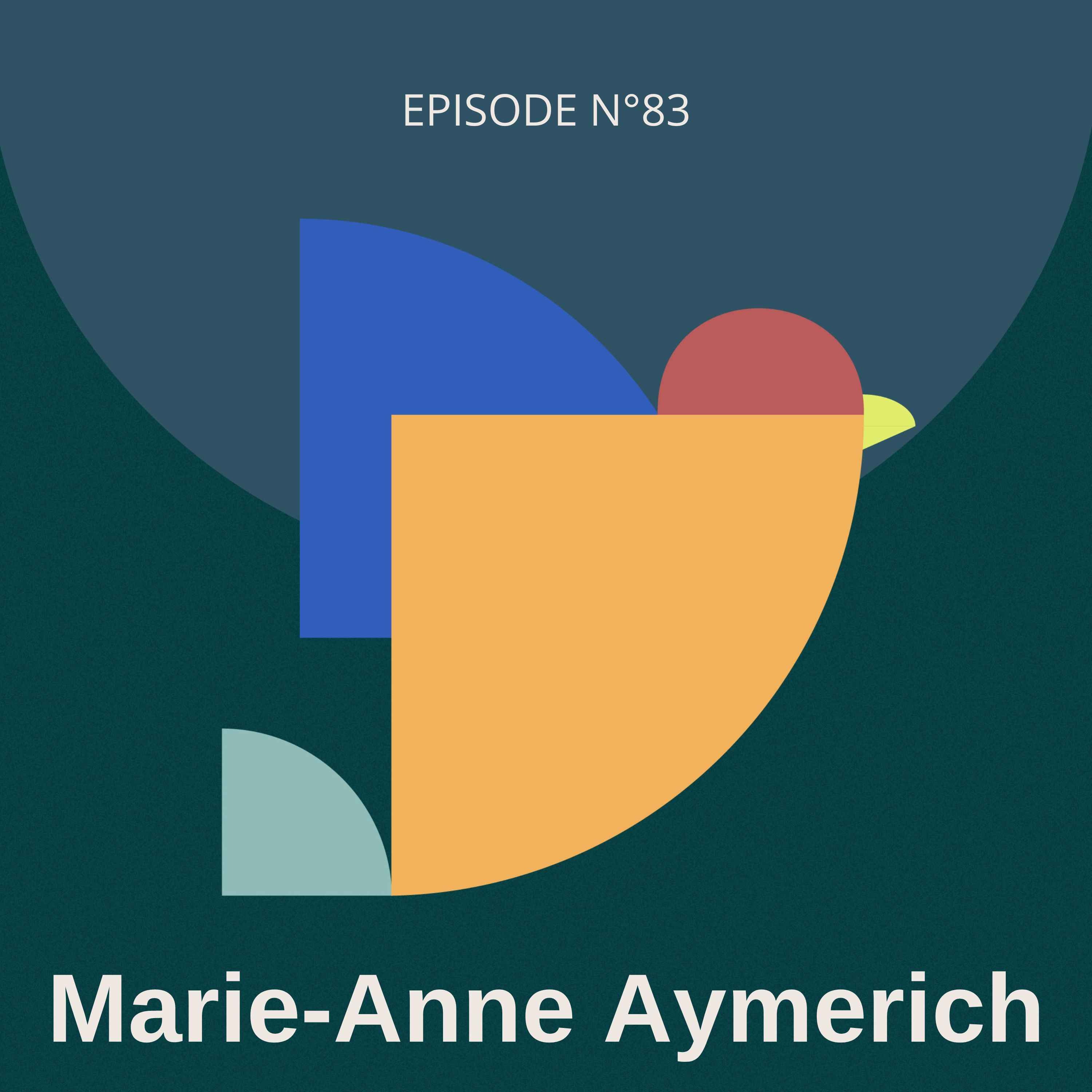 #83 - Prendre sa responsabilité de marque pour faire bouger les lignes, avec Marie-Anne Aymerich