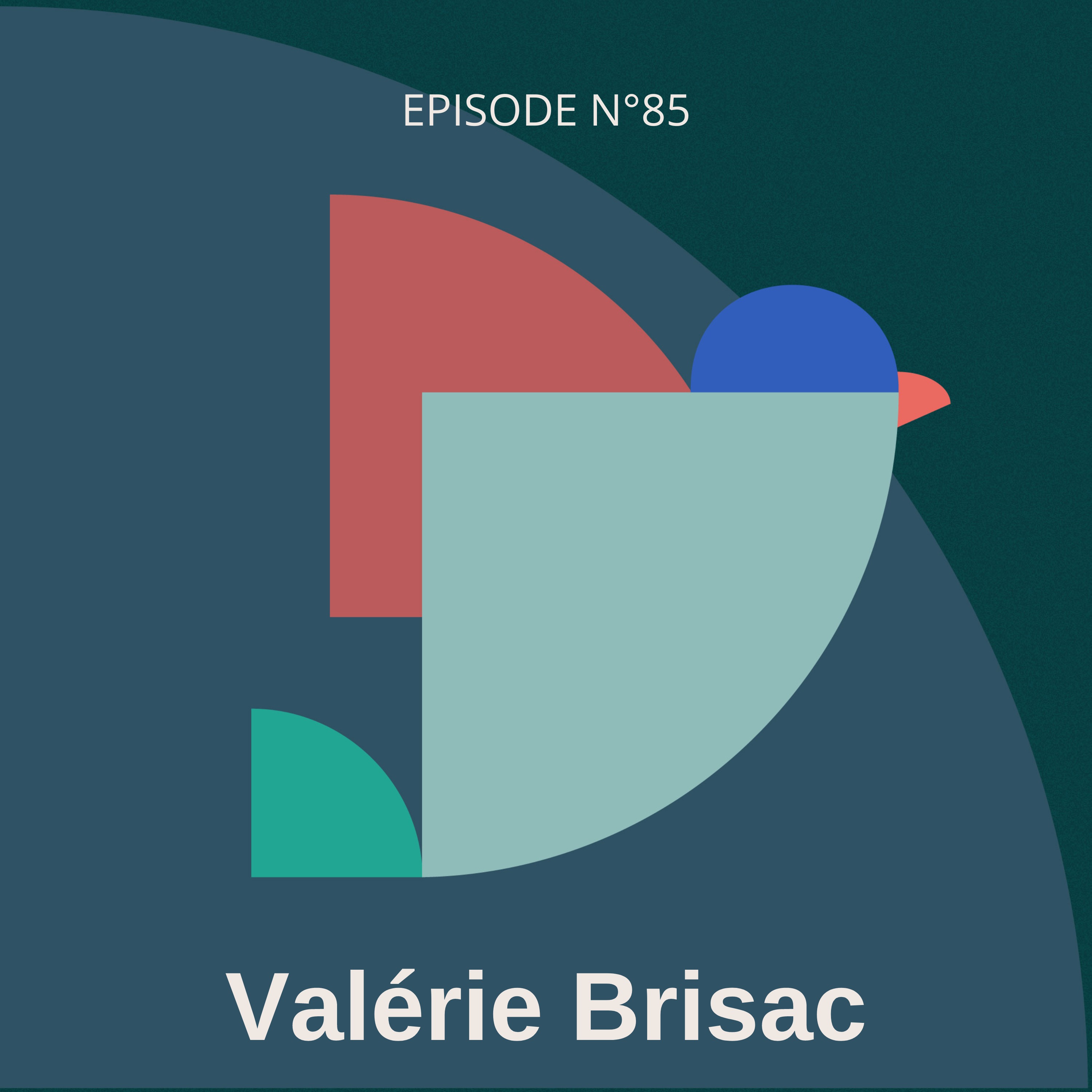 #85 – Impulser la dynamique des entreprises à mission, avec Valérie Brisac