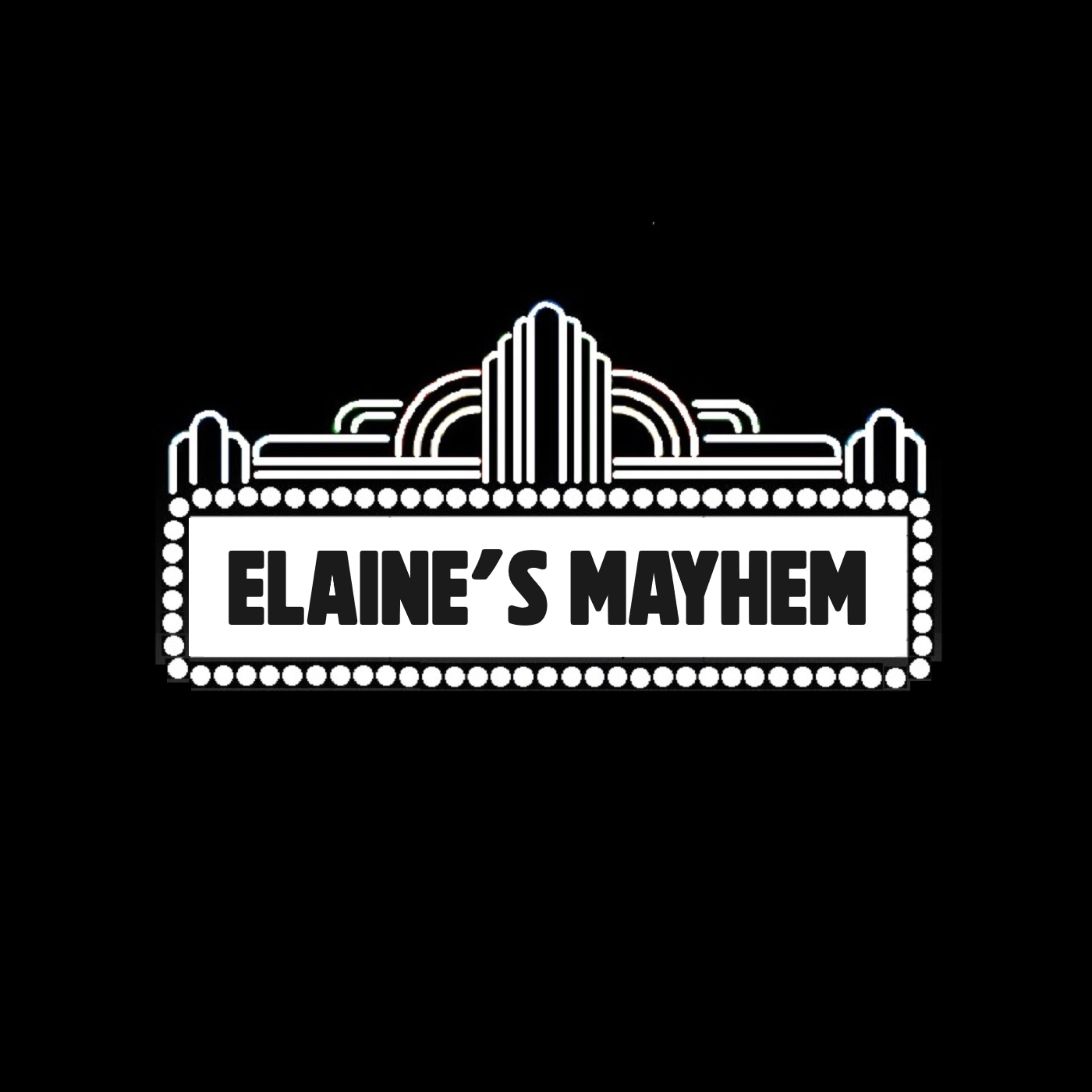 Elaine’s Mayhem