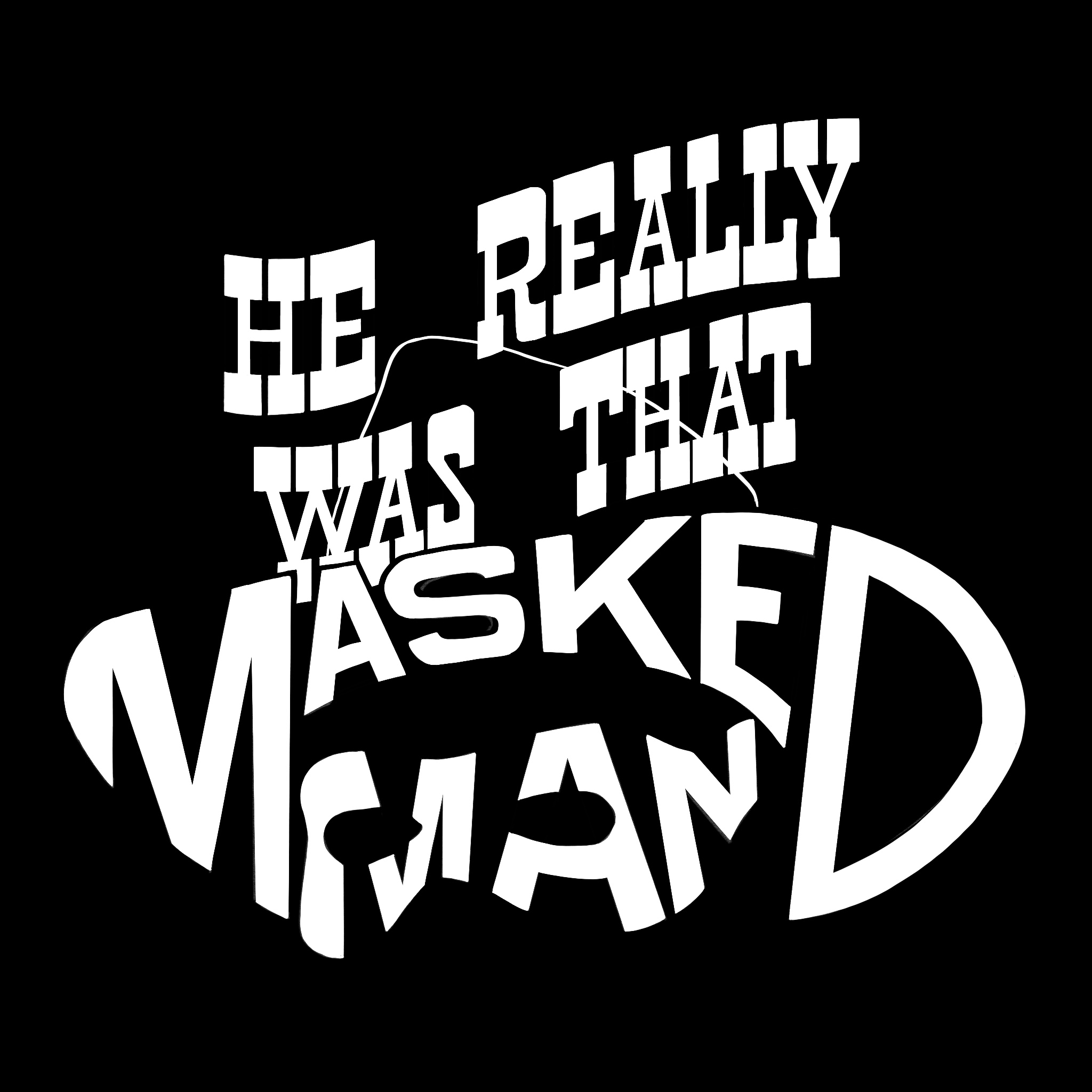 cover art for He Really Was That Masked Man