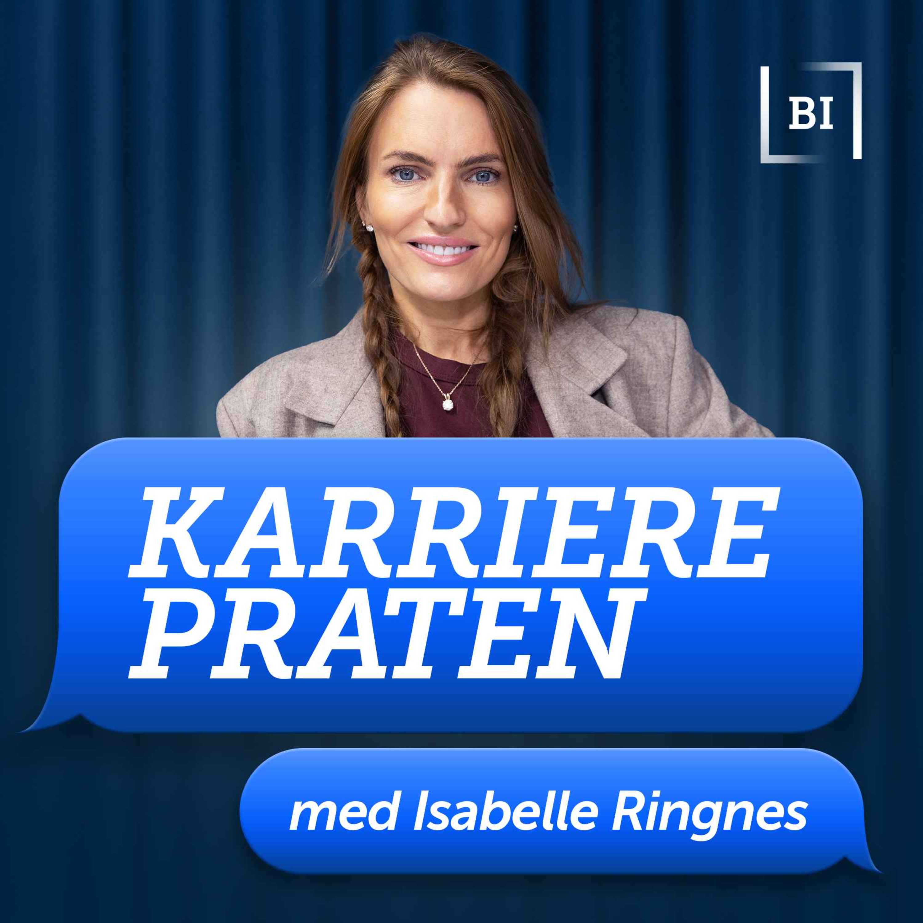Karrierepraten med Isabelle Ringnes Karrierepraten med Isabelle Ringnes