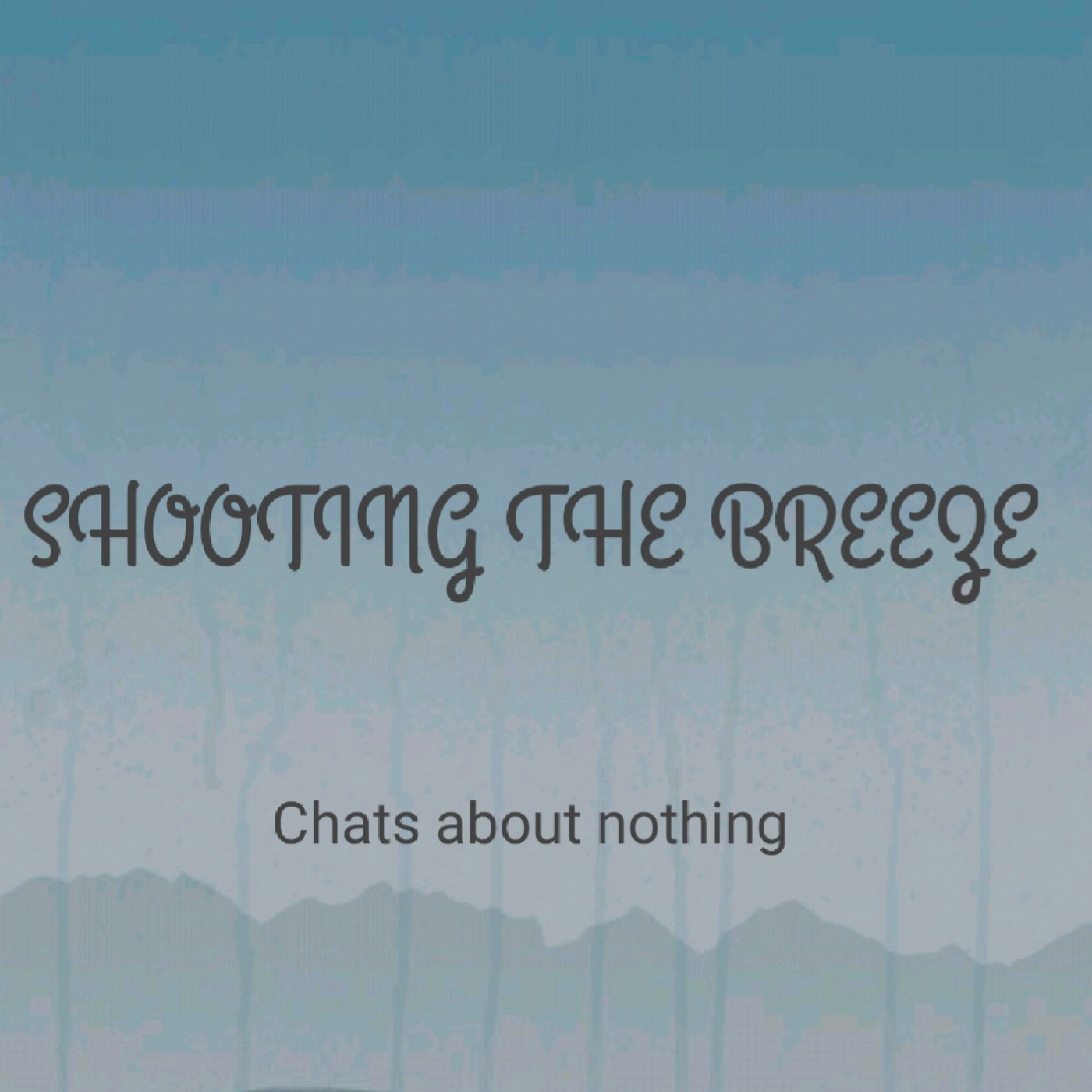 Shooting the breeze