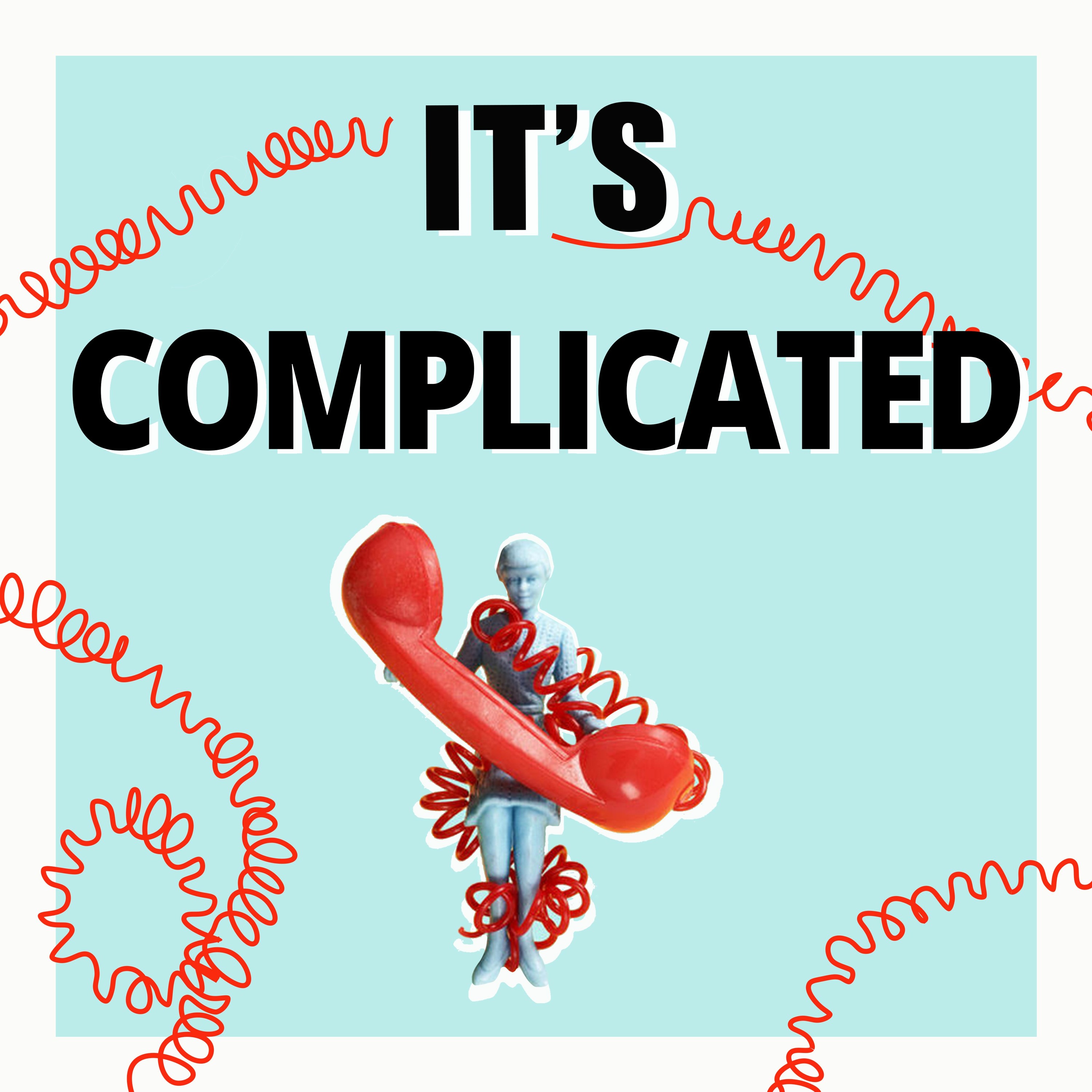 It\'s Complicated