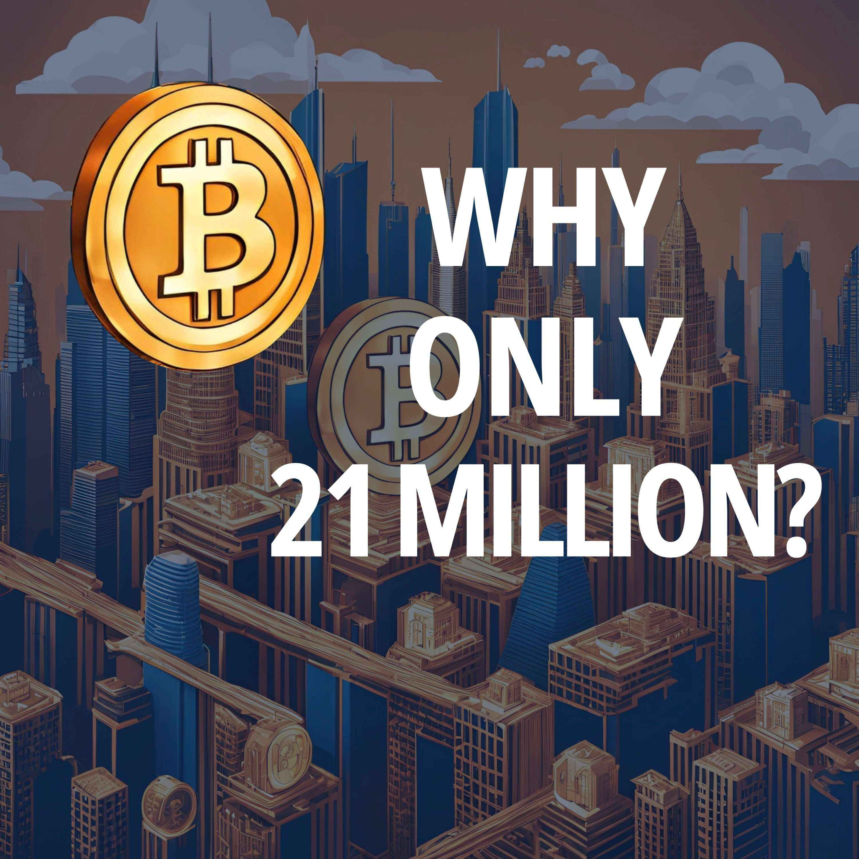 The Truth Behind–Why Only 21 Million? episode artwork