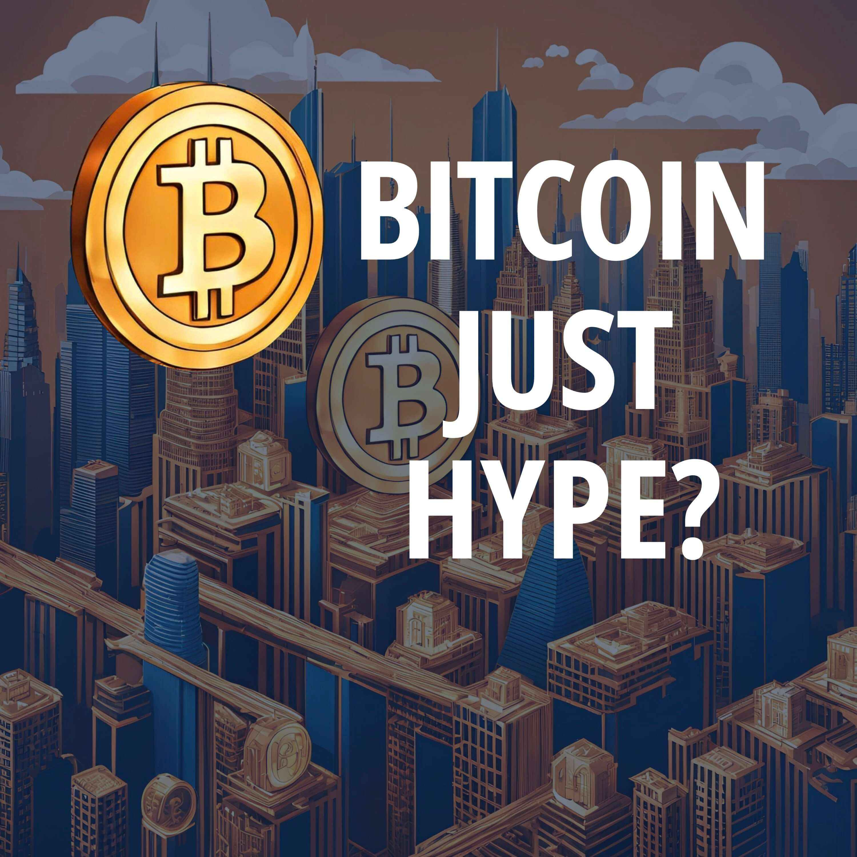 Is Bitcoin Just Hype? episode artwork