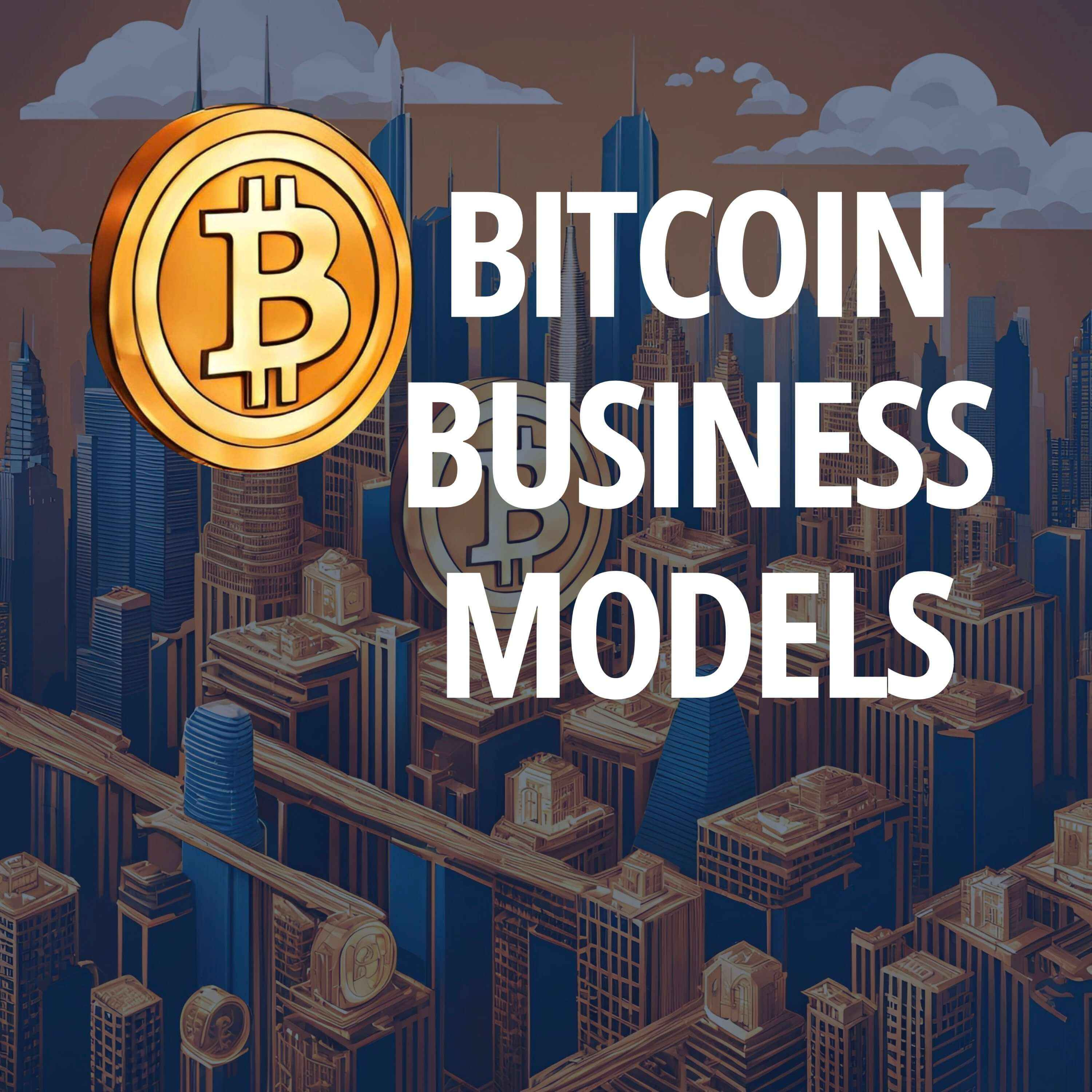 Bitcoin Business Models episode artwork