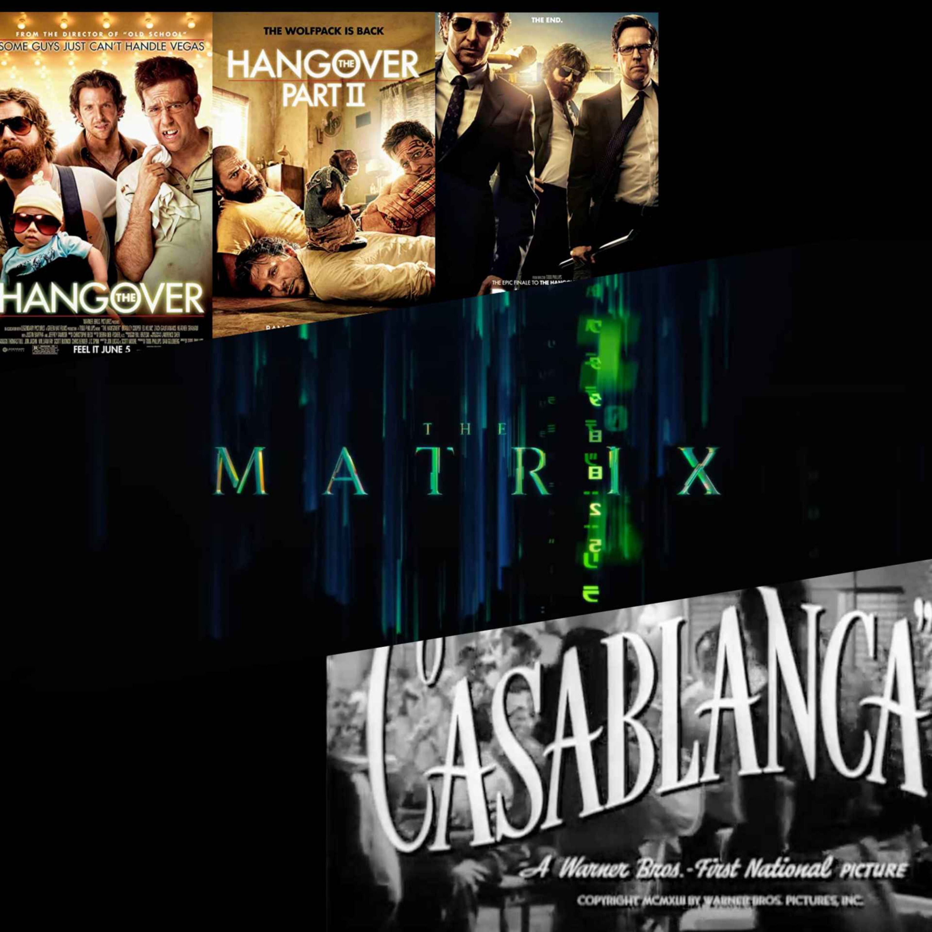 The Hangover Trilogy | The Matrix Resurrections | Casablanca