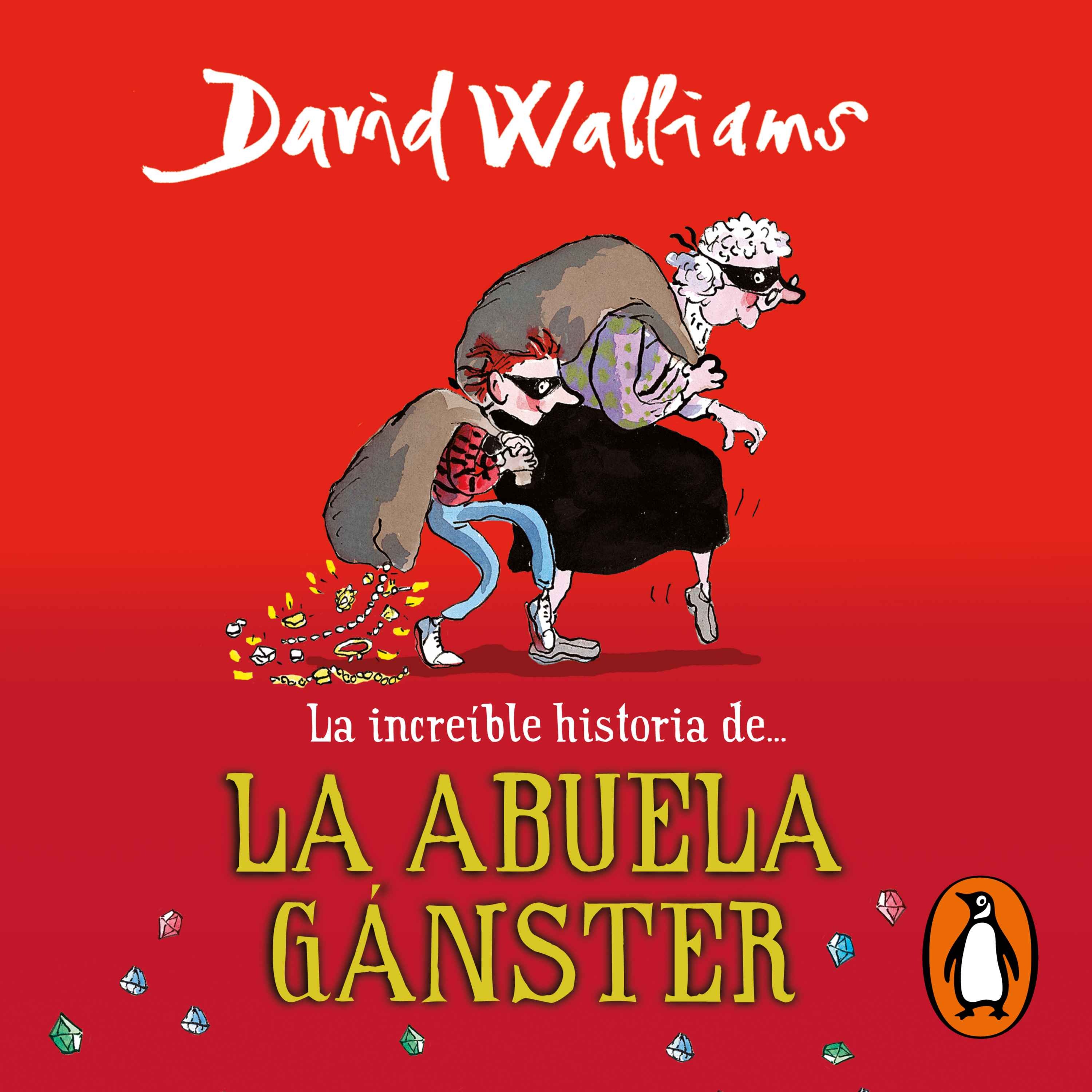 Audiolibro: La increíble historia de... la abuela gánster - David Walliams  - Penguin Audio | Acast