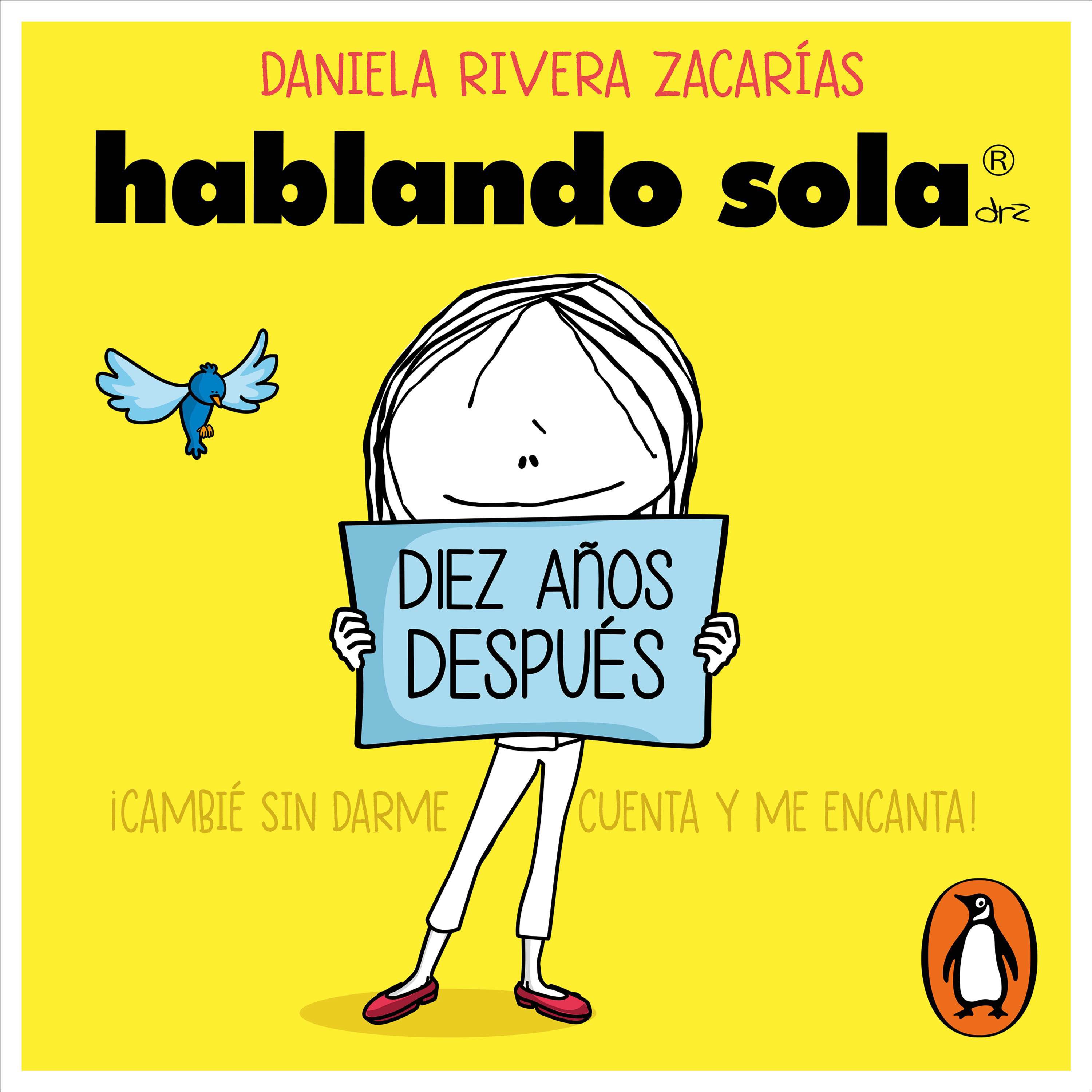 Audiolibro: Hablando sola. Diez años después - Daniela Rivera Zacarías –  Penguin Audio – Podcast – Podtail