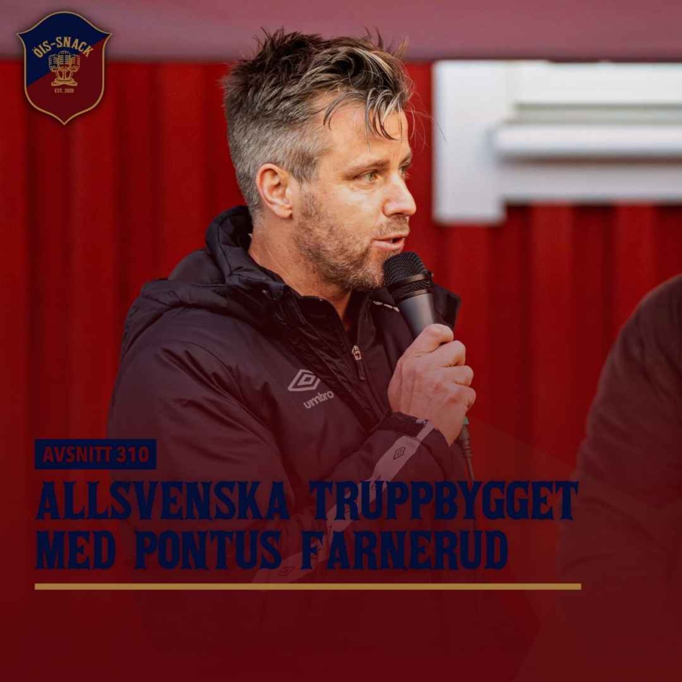 310. Allsvenska truppbygget - med Pontus Farnerud