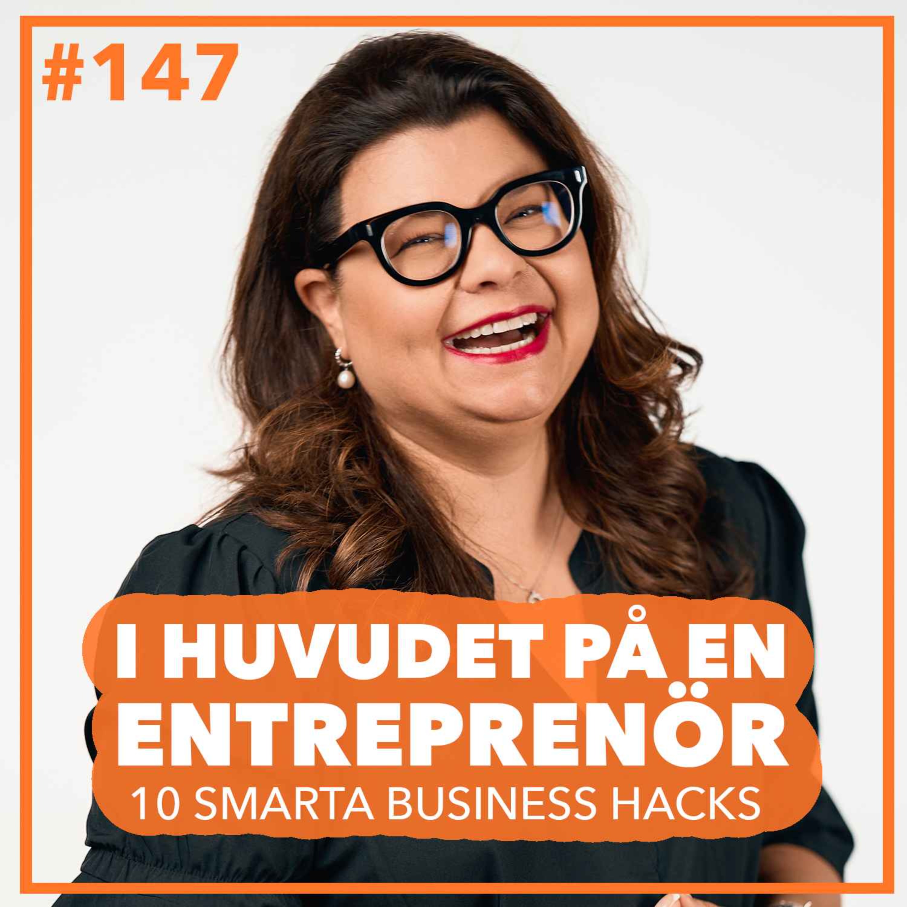 cover art for 147. 10 Business Hacks - Boosta ditt entreprenörskap och må bättre