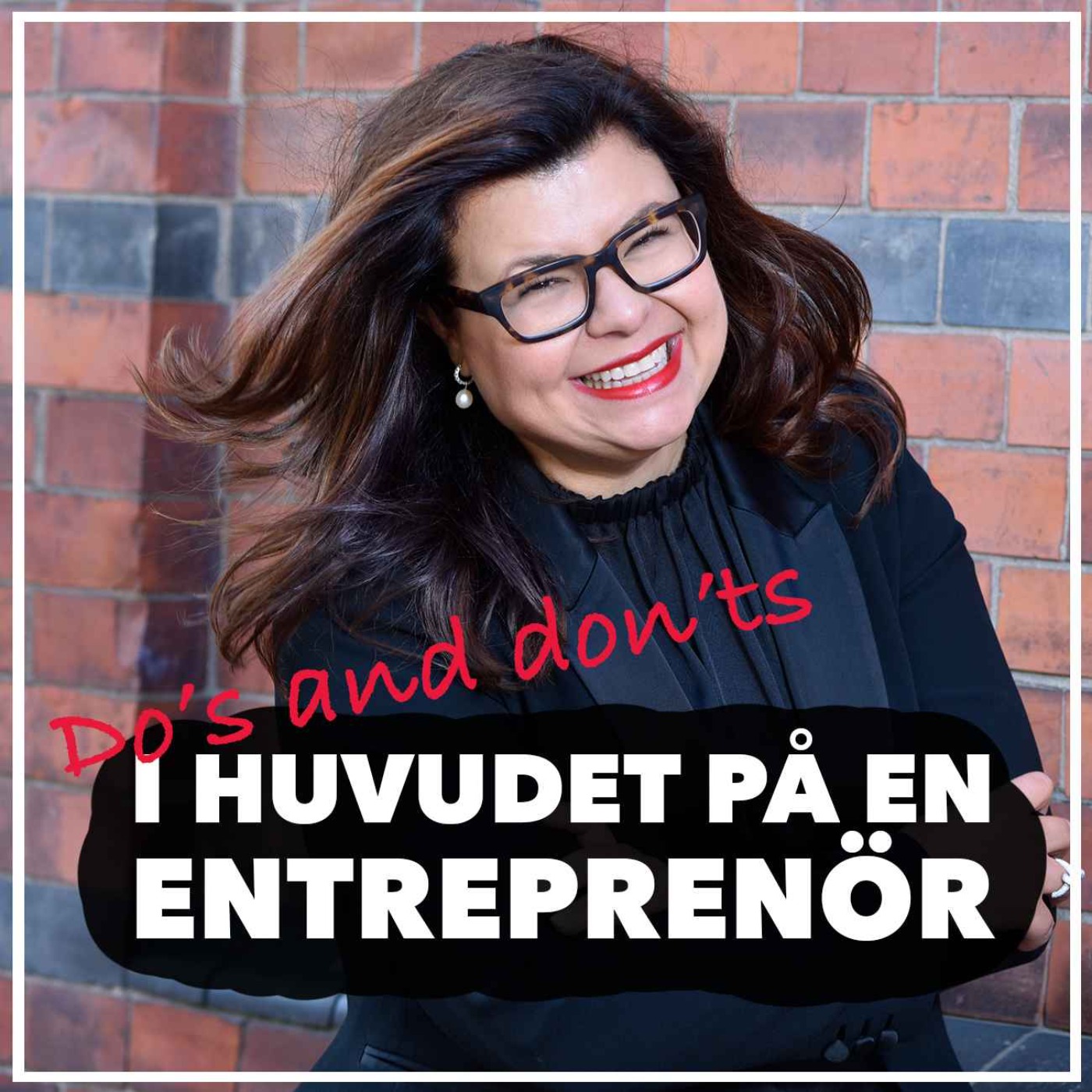 cover art for Do´s and don´ts med Sofia Svanteson - Så lyckas du som entreprenör
