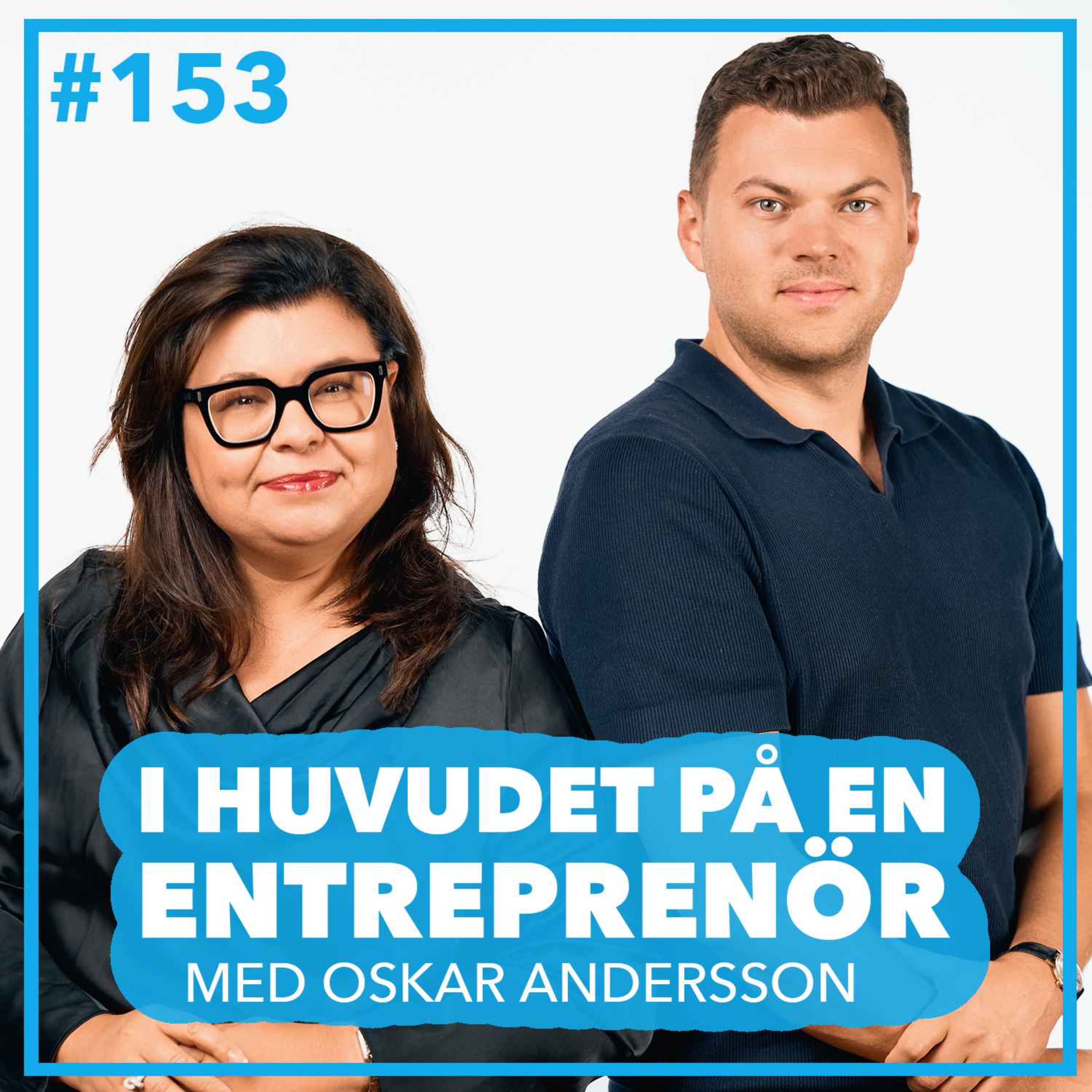 cover art for 153. Oskar Andersson – Från start-up på KTH till lärdomarna från ett framgångsrikt förvärv 