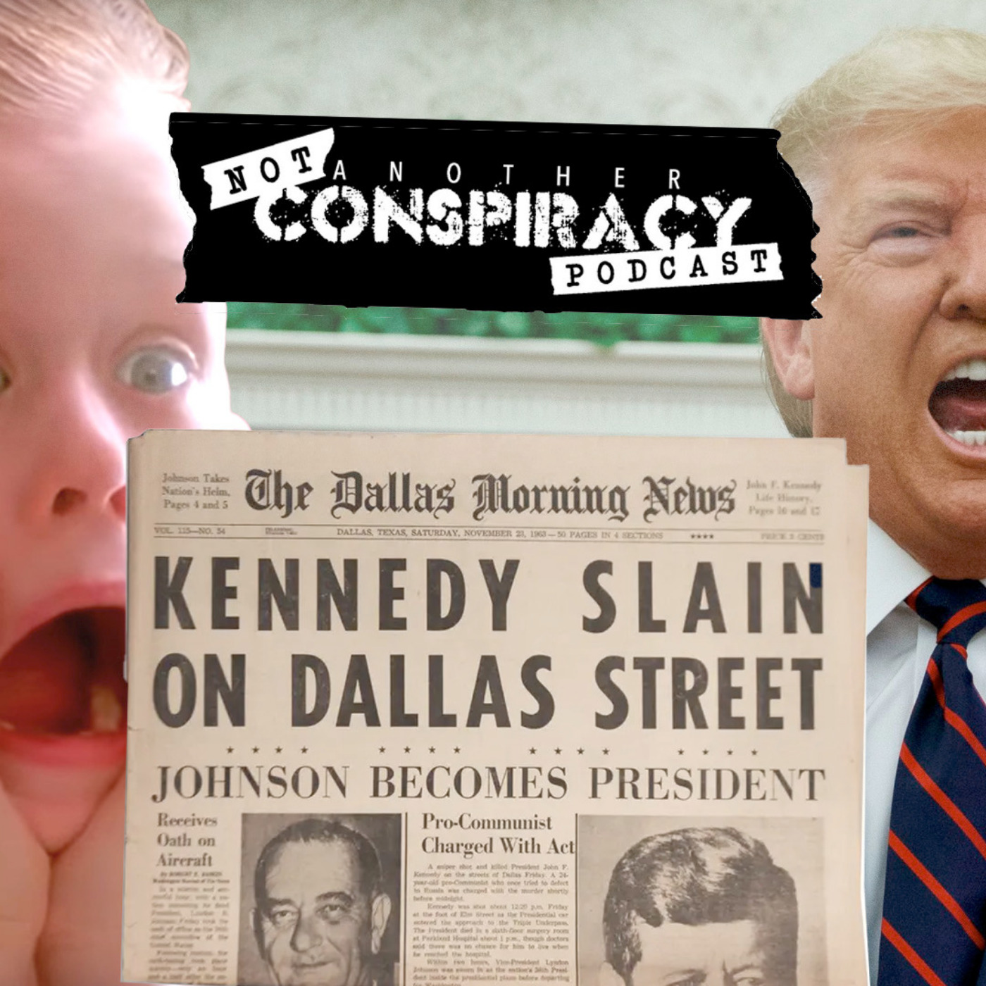 #7 - Did Macaulay Culkin Time Travel with Trump to assassinate  JFK?