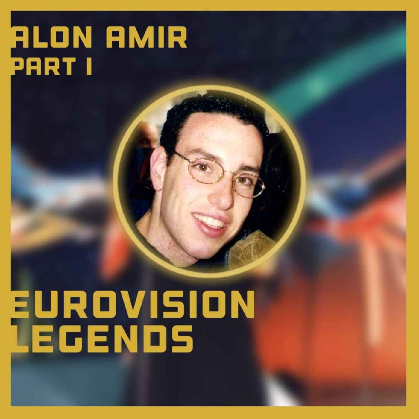 Alon Amir - Eurovision Legends | Acast Alon Amir - Eurovision Legends | Acast
