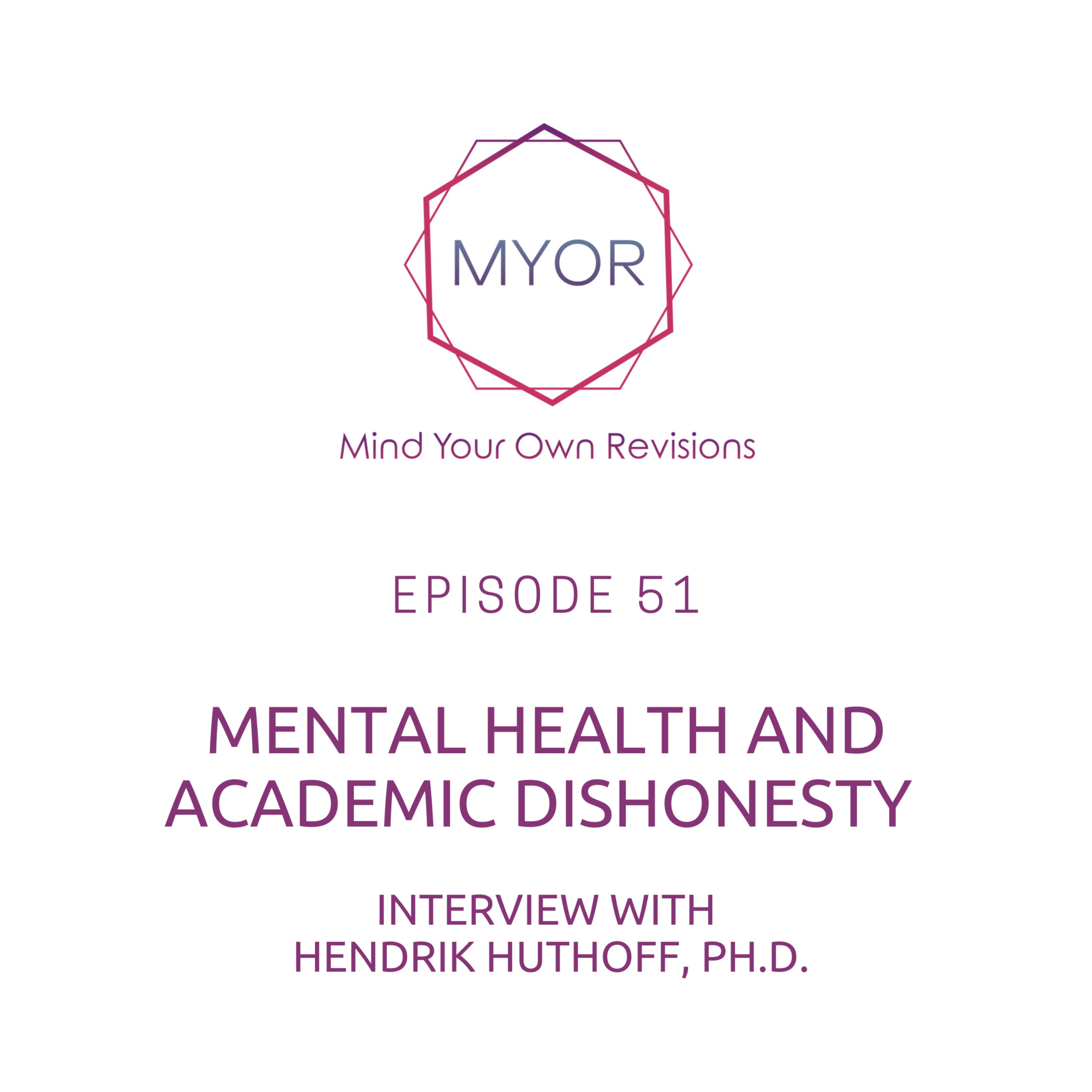 cover art for E51: Mental Health and Academic Dishonesty with Hendrik Huthoff, Ph.D.