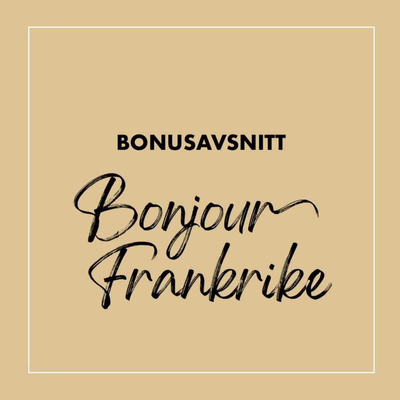 Bonus: Bonjour Frankrike