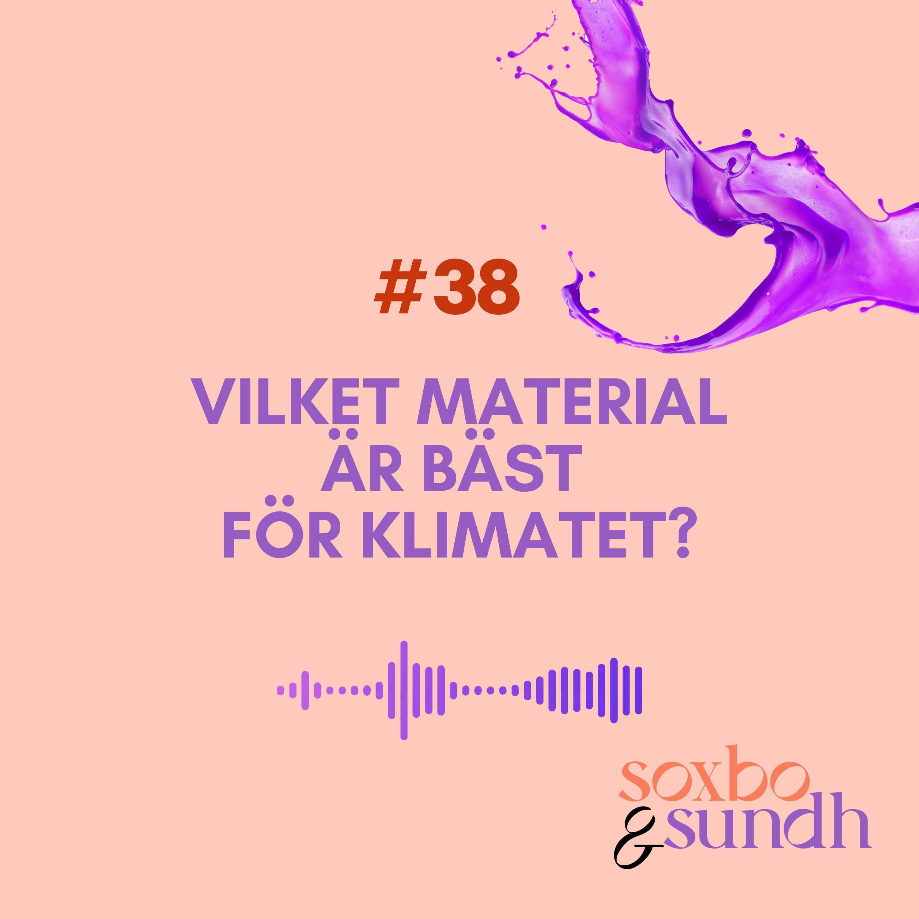 #38 Vilket material är bäst för klimatet?