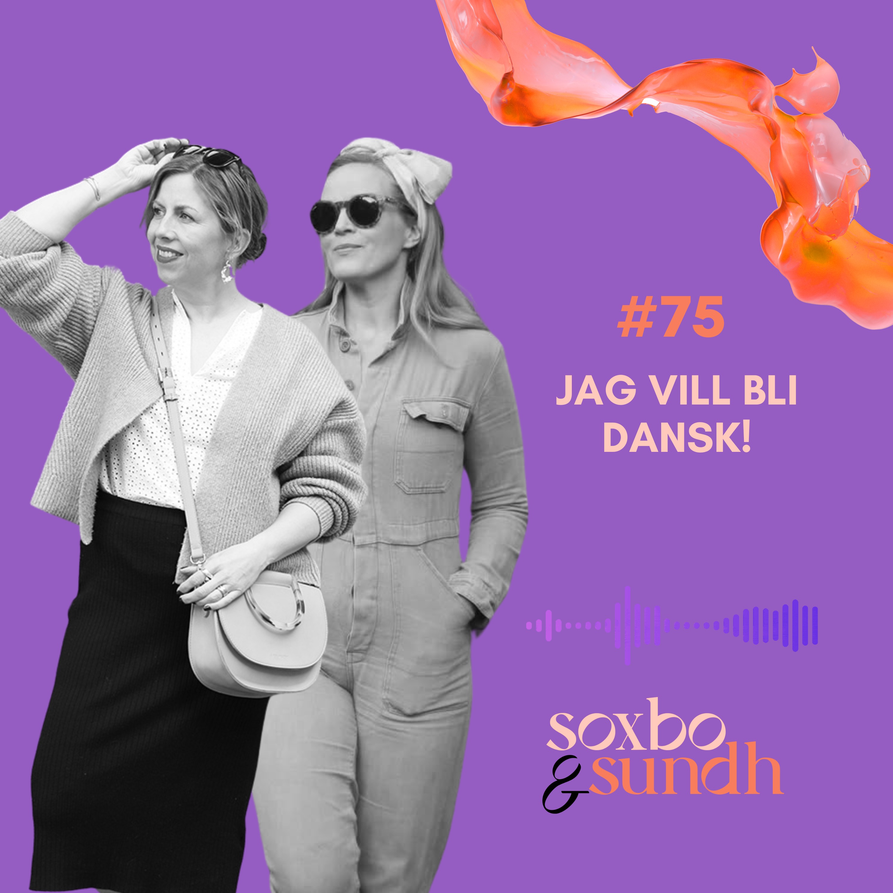 #75 Jag vill bli dansk! episode artwork