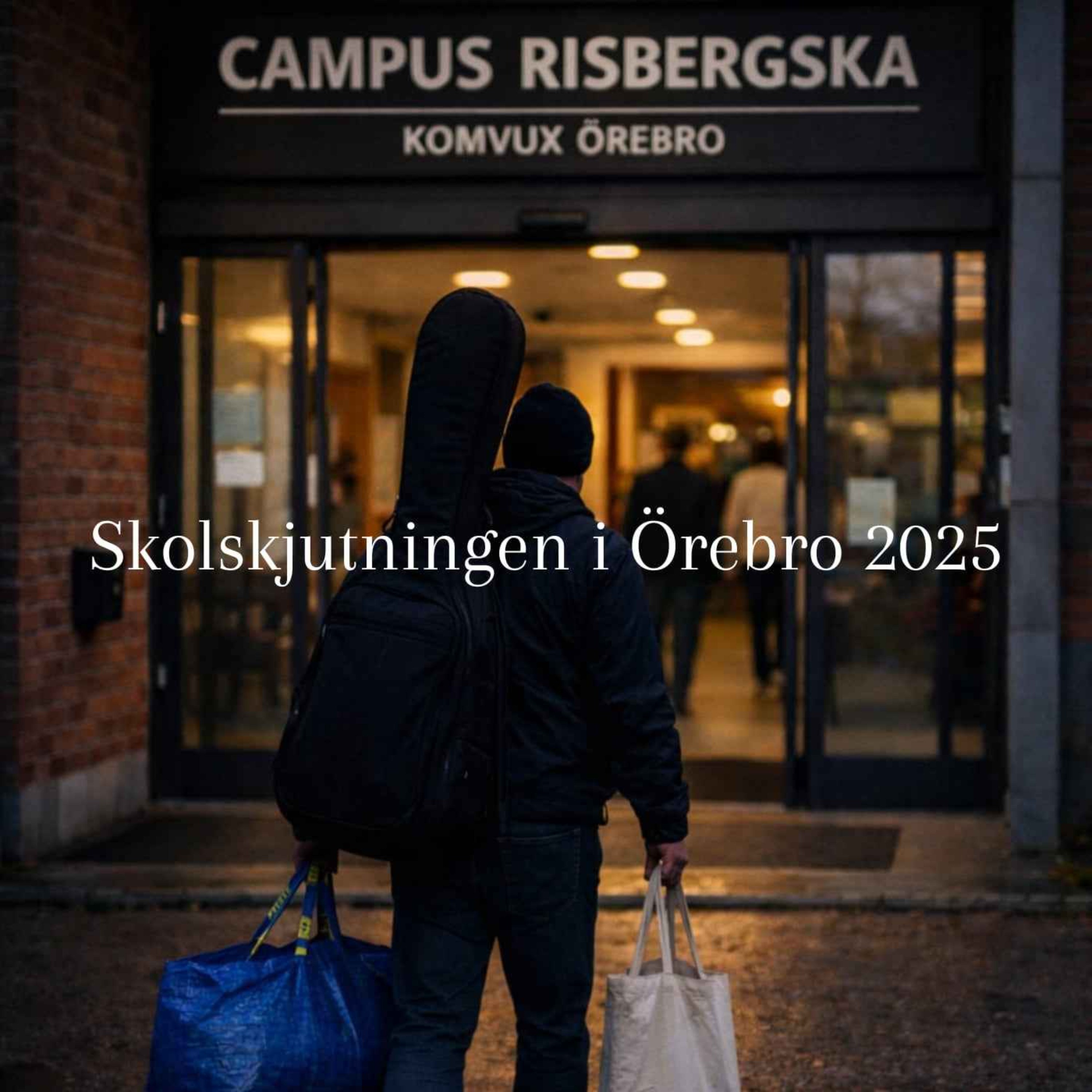 DOKUMENTÄR - Skolskjutningen i Örebro 2025 episode artwork