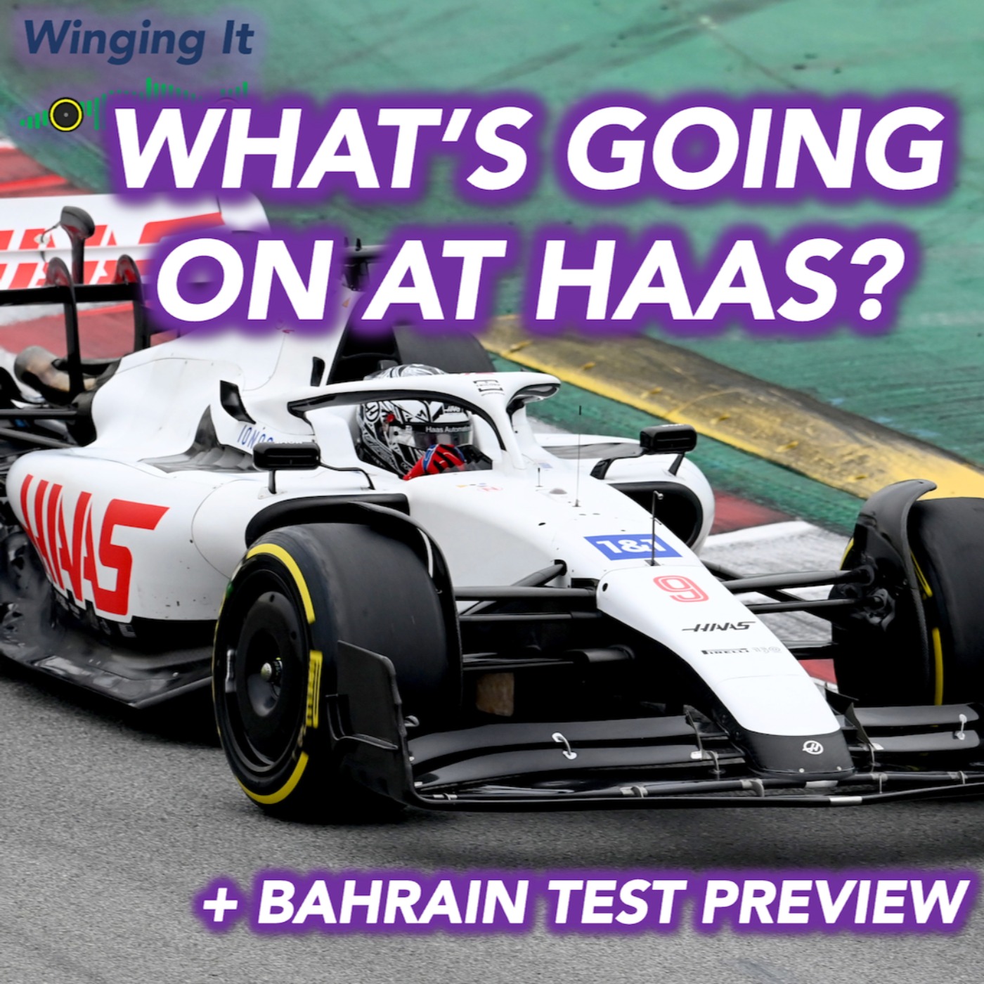 cover art for WHAT'S GOING ON AT HAAS? + BAHRAIN TEST PREVIEW