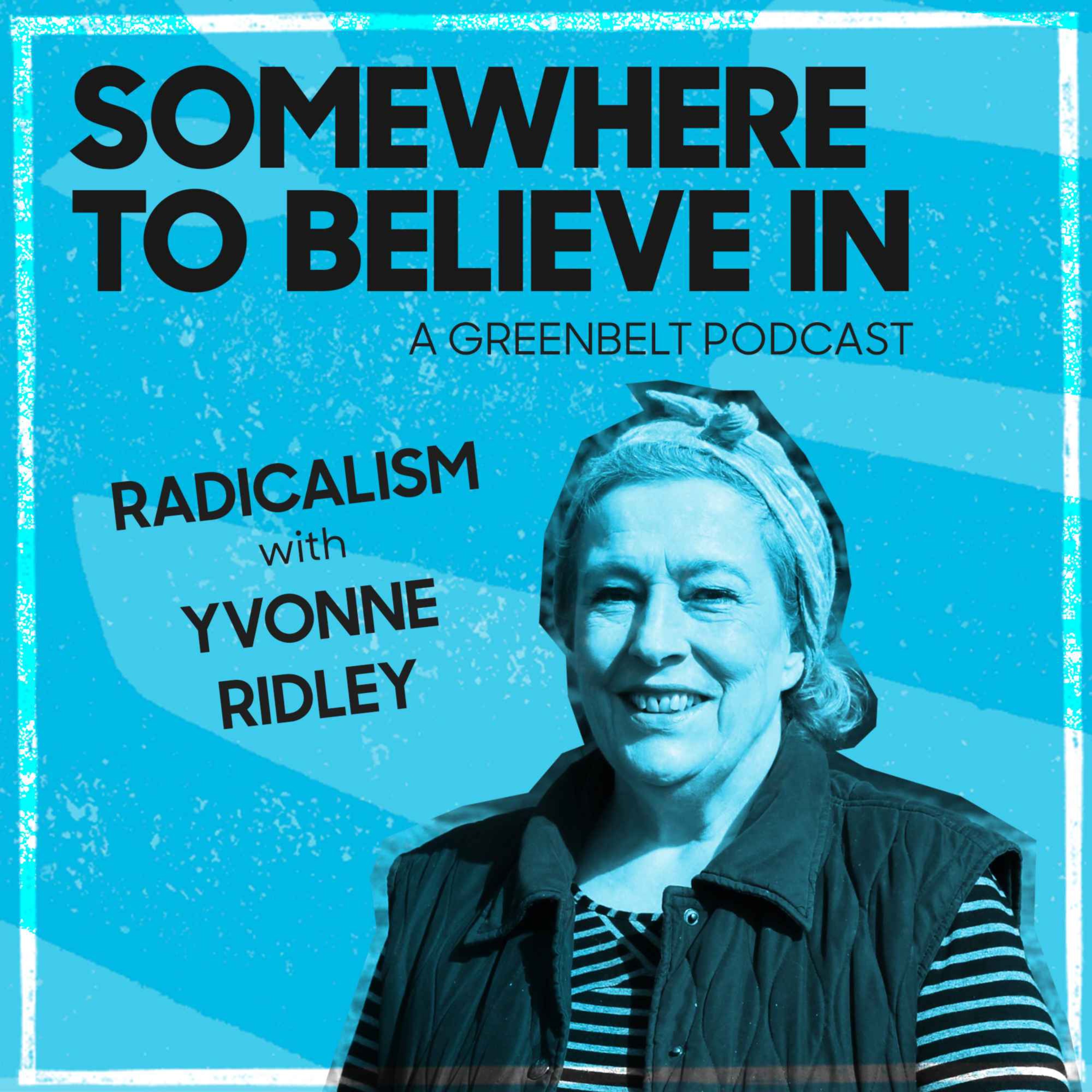 Radicalism with Yvonne Ridley