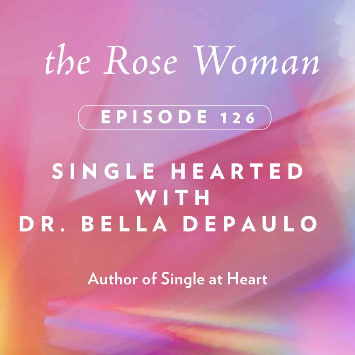 cover art for Single Hearted with Bella DePaulo