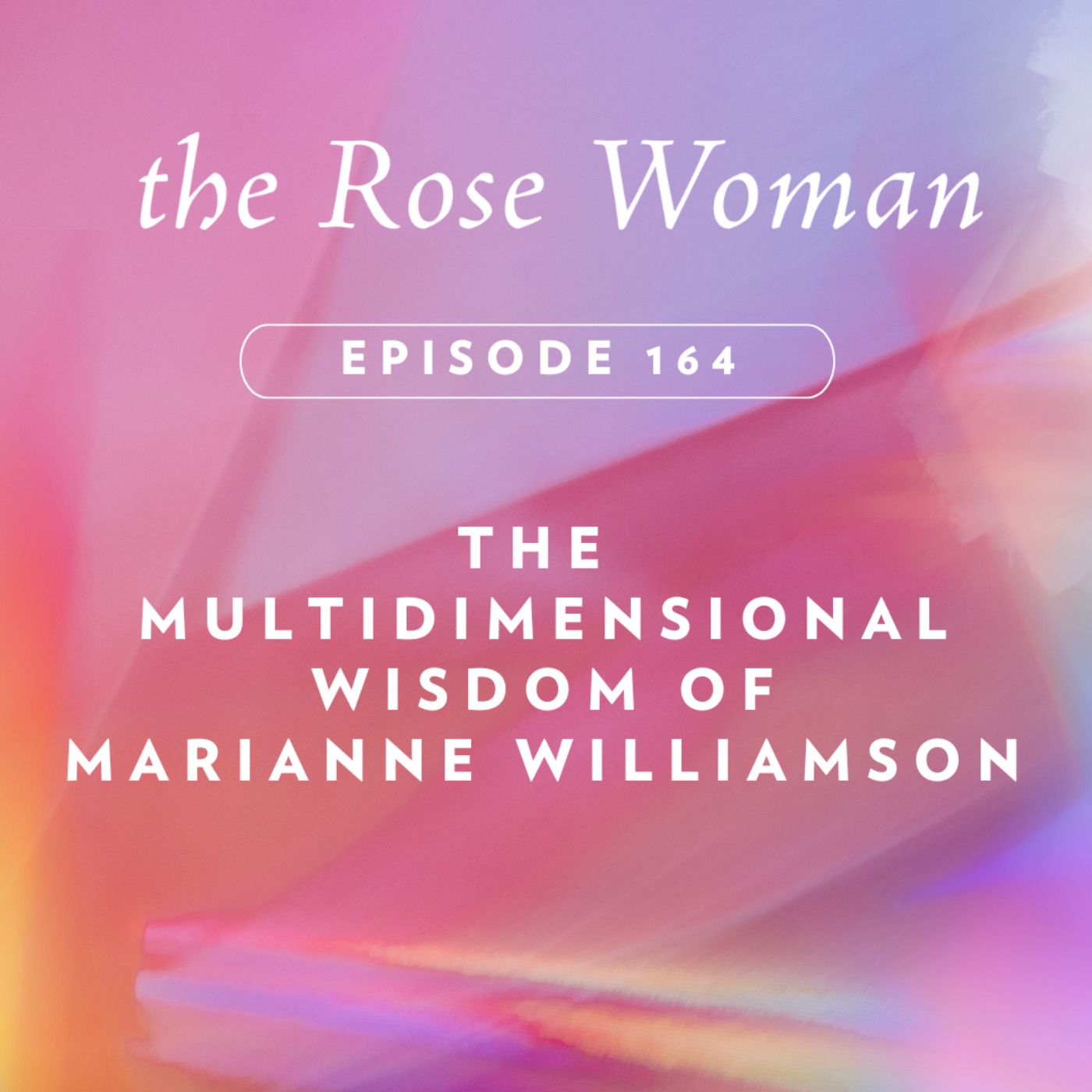 The Multidimensional Wisdom of Marianne Williamson