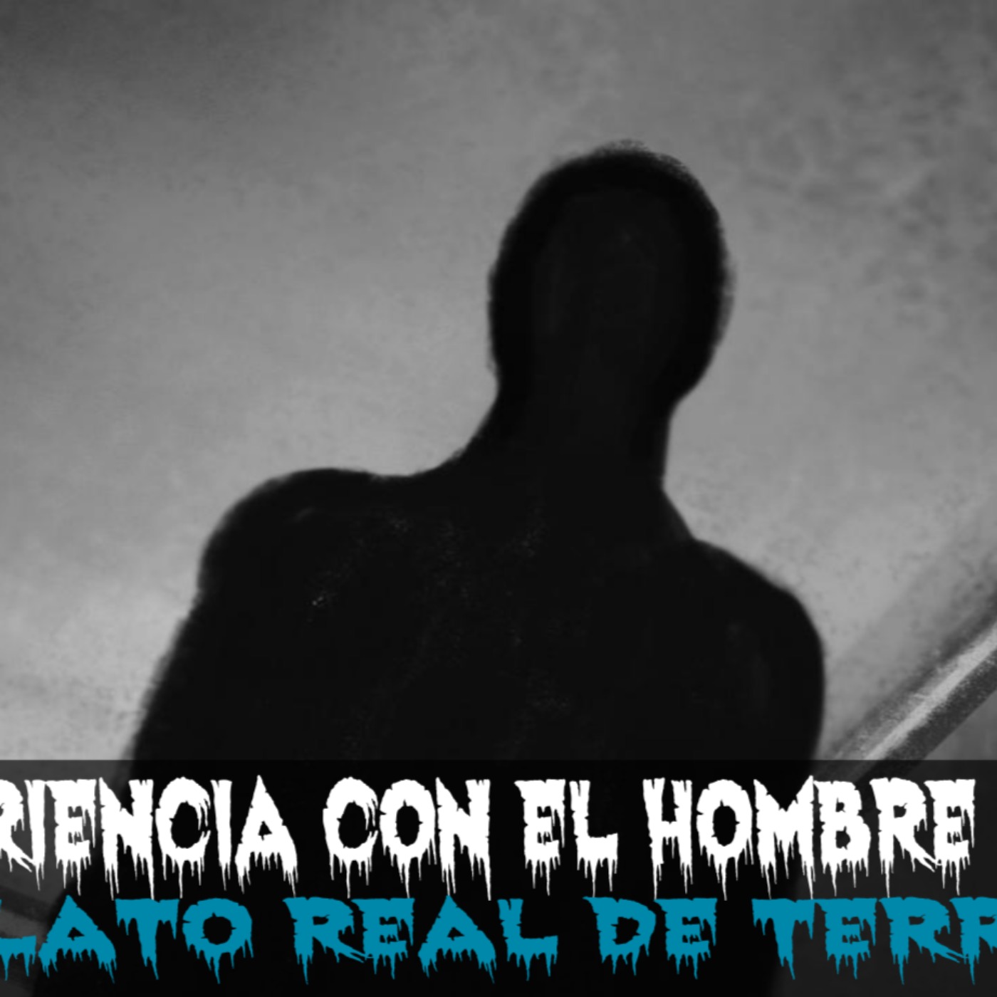 Encuentros Con La Gente Sombra Relato Real De Terror Terror Paranormal On Acast