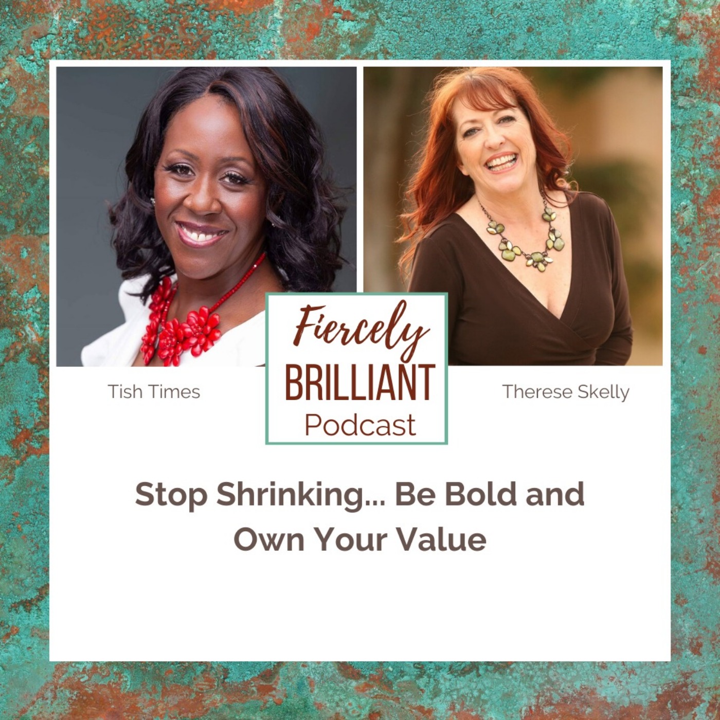 Stop Shrinking... Be Bold and Own Your Value with Tish Times