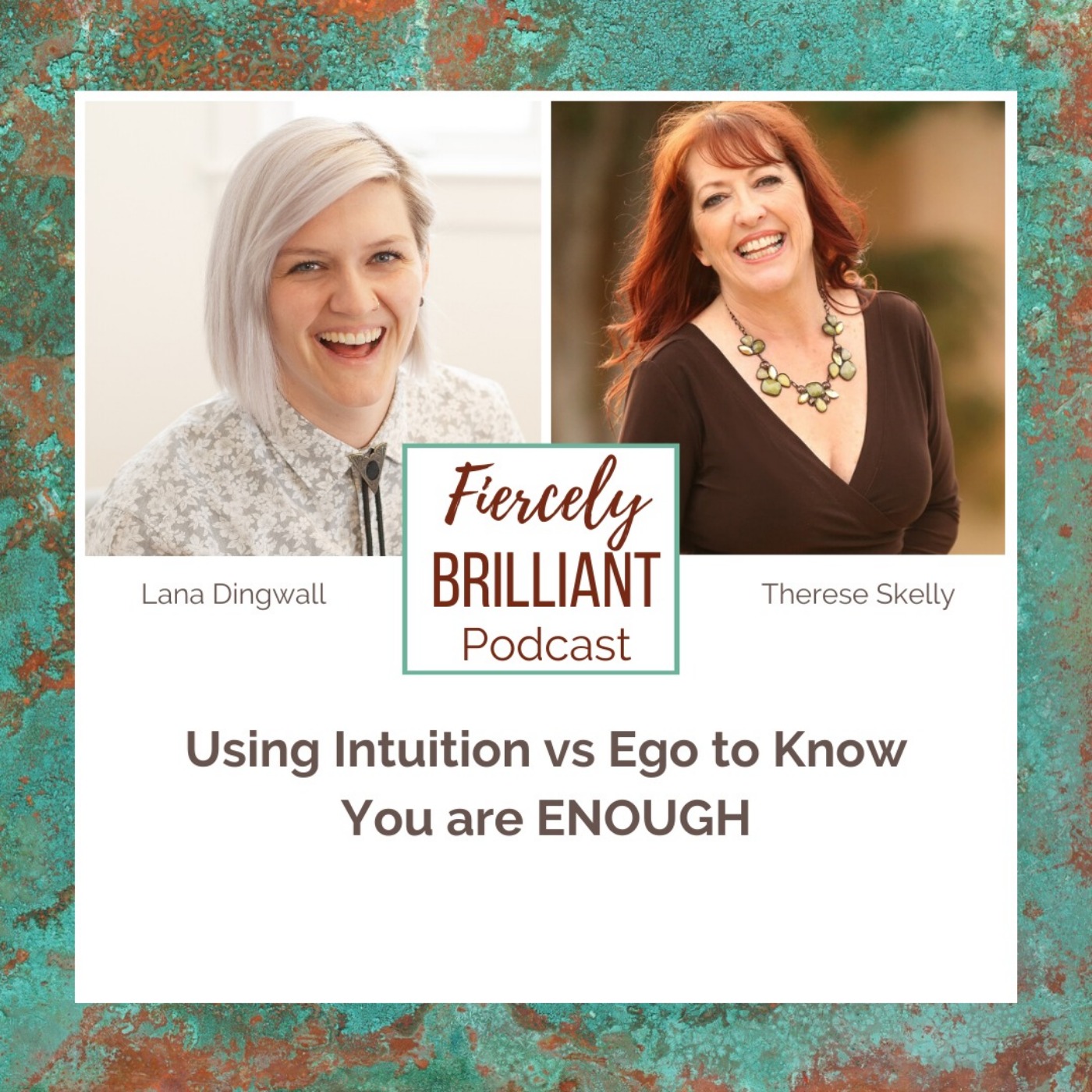 Using Intuition vs Ego to Know You are ENOUGH with Lana Dingwall