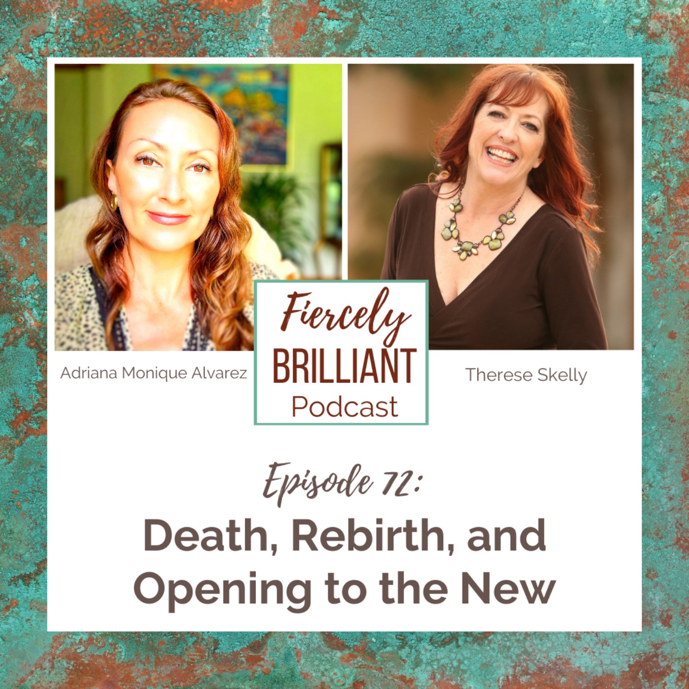 Death, Rebirth, and Opening to the New with Adriana Monique Alvarez