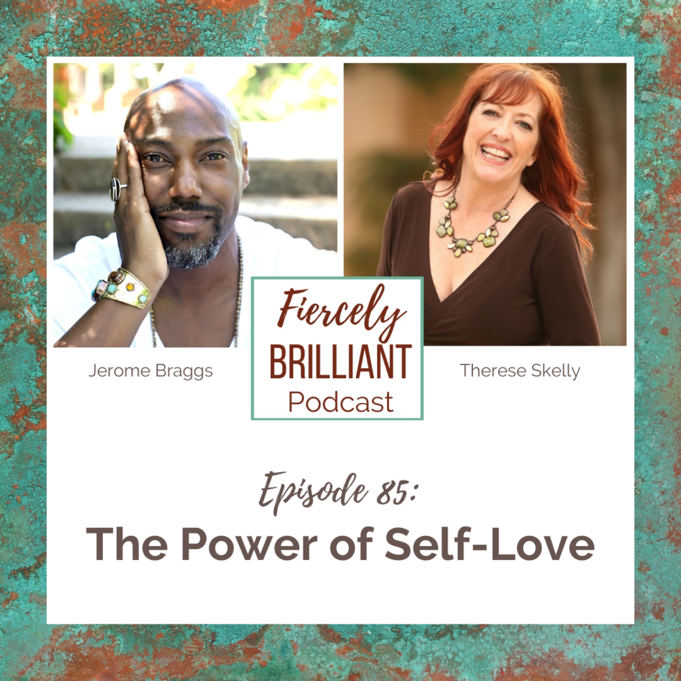 The Power of Self-Love with Jerome Braggs