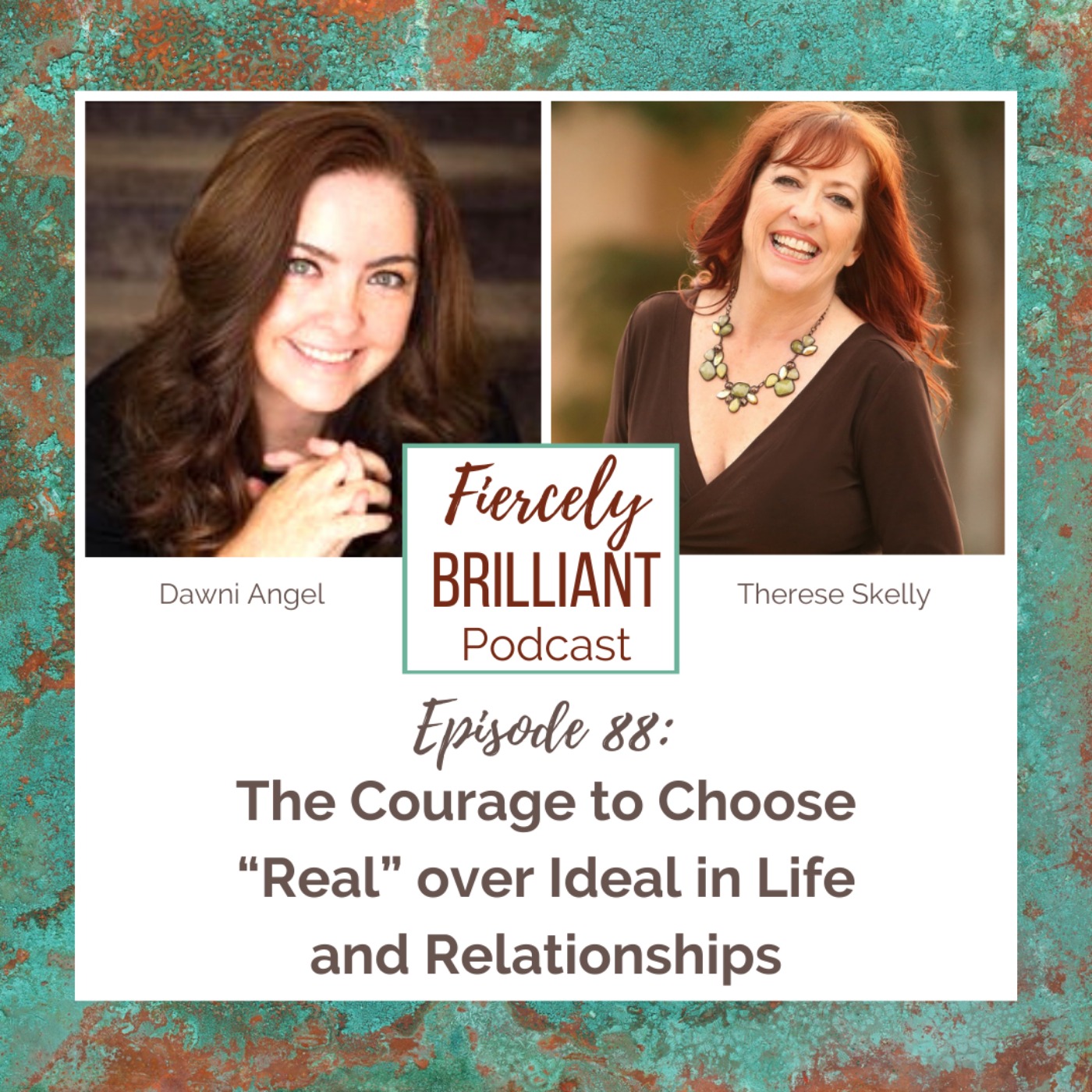 The Courage to Choose “Real” over Ideal in Life and Relationships with Dawni Angel