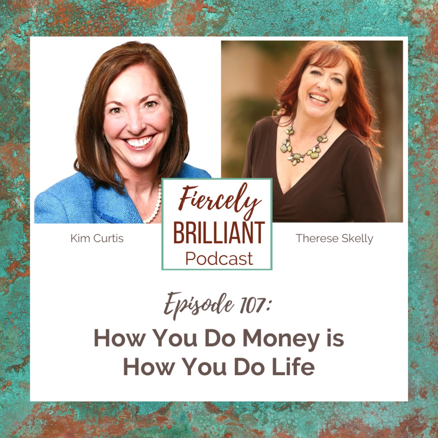 How You Do Money Is How You Do Life With Kim Curtis Fiercely Brilliant On Acast 3159