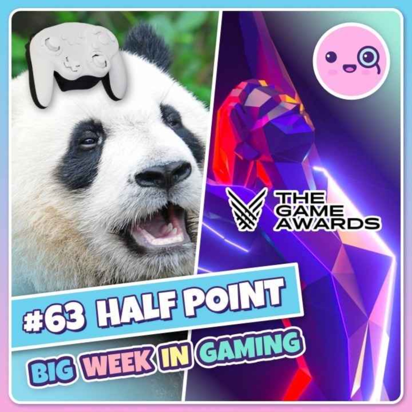 063: Half Point (Game Award Predictions, Fatesworn, Panda Gamecube Controller)