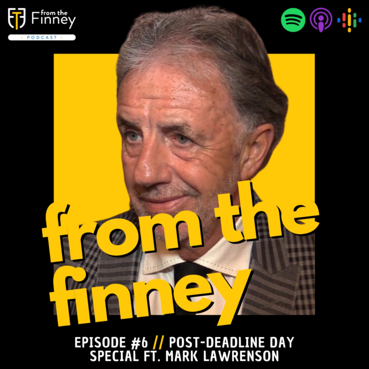Episode #6 // Post-Deadline Day Special // From the Finney Podcast