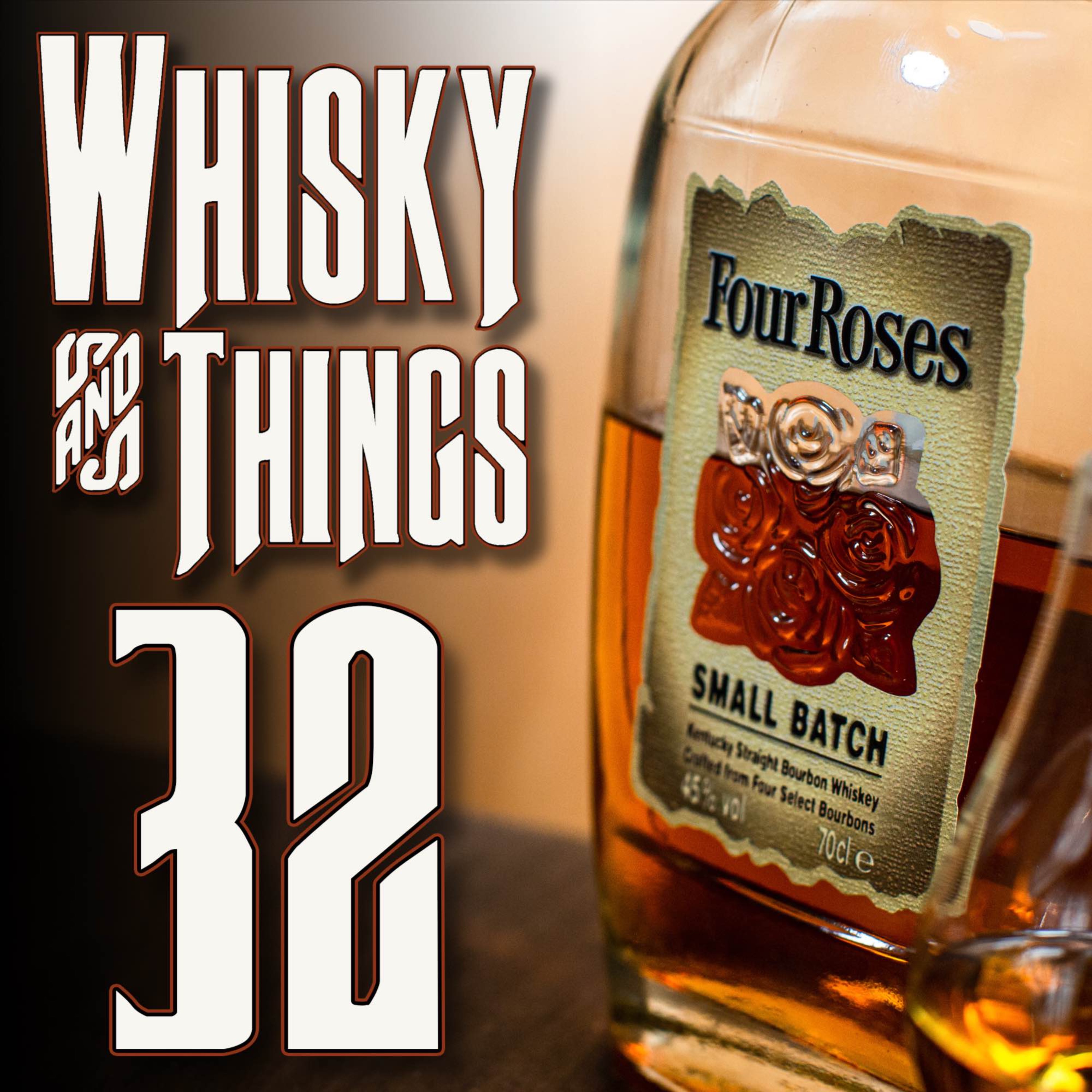 cover art for EP32 FOUR ROSES SMALL BATCH BOURBON - Our Whisky Origin Stories