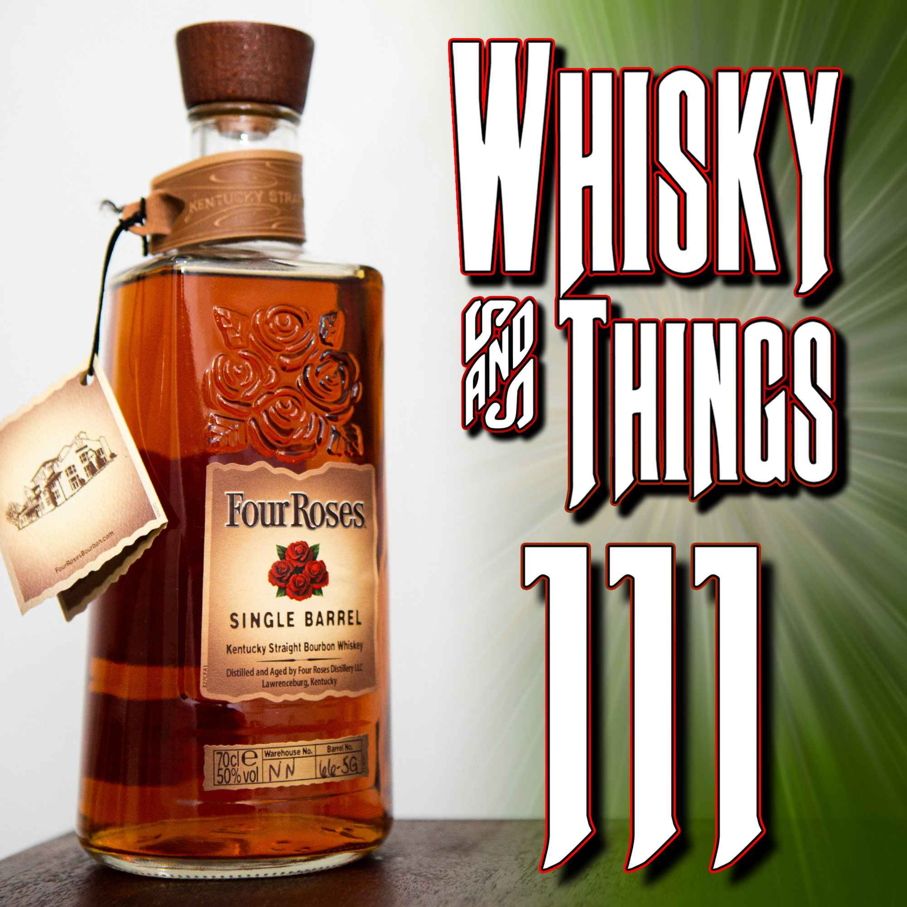 cover art for EP111 FOUR ROSES SINGLE BARREL KENTUCKY STRAIGHT BOURBON - Plus Boozeround is back!