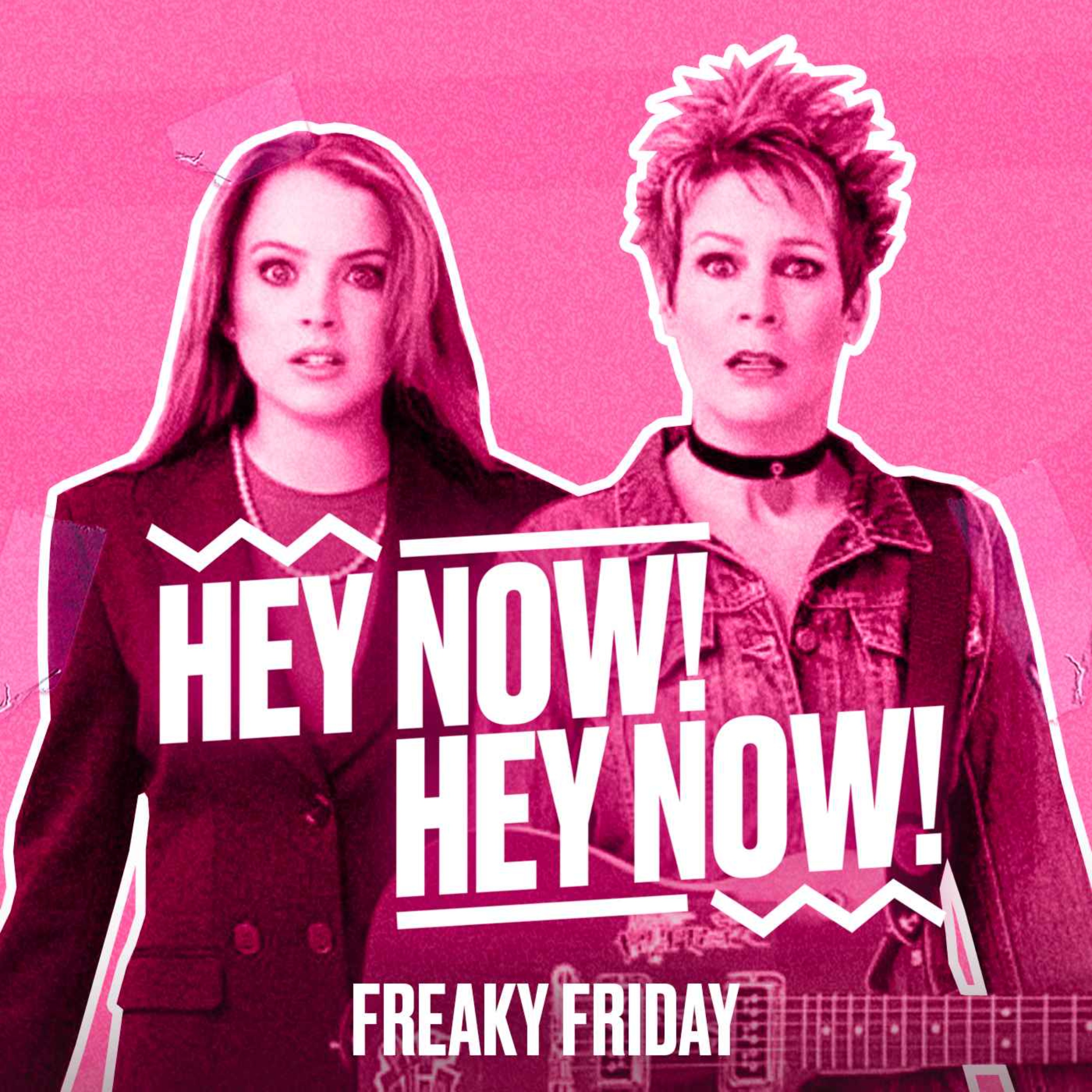 freaky-friday-hey-now-hey-now-acast