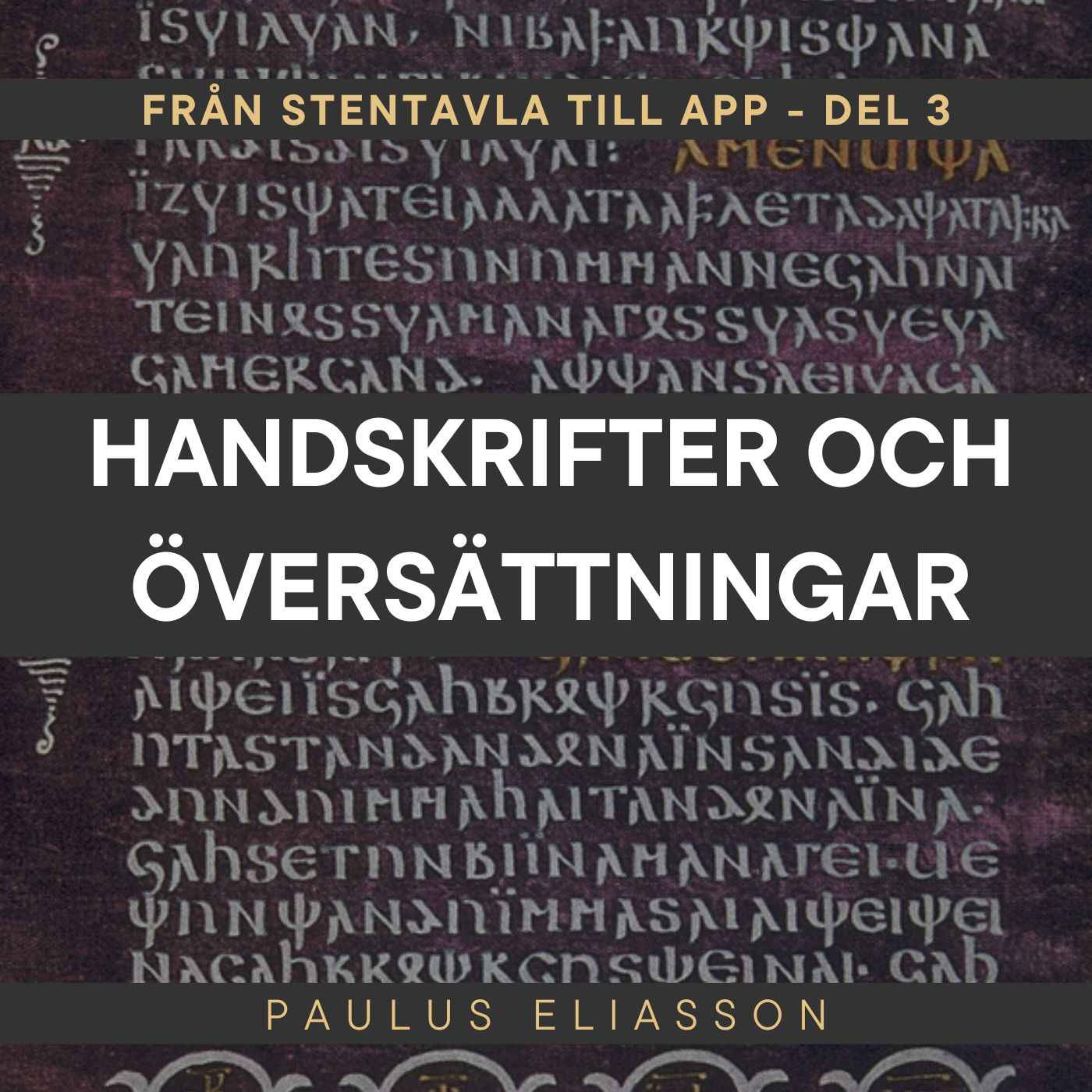 cover art for Handskrifter och översättningar (Från stentavla till app - del 3)