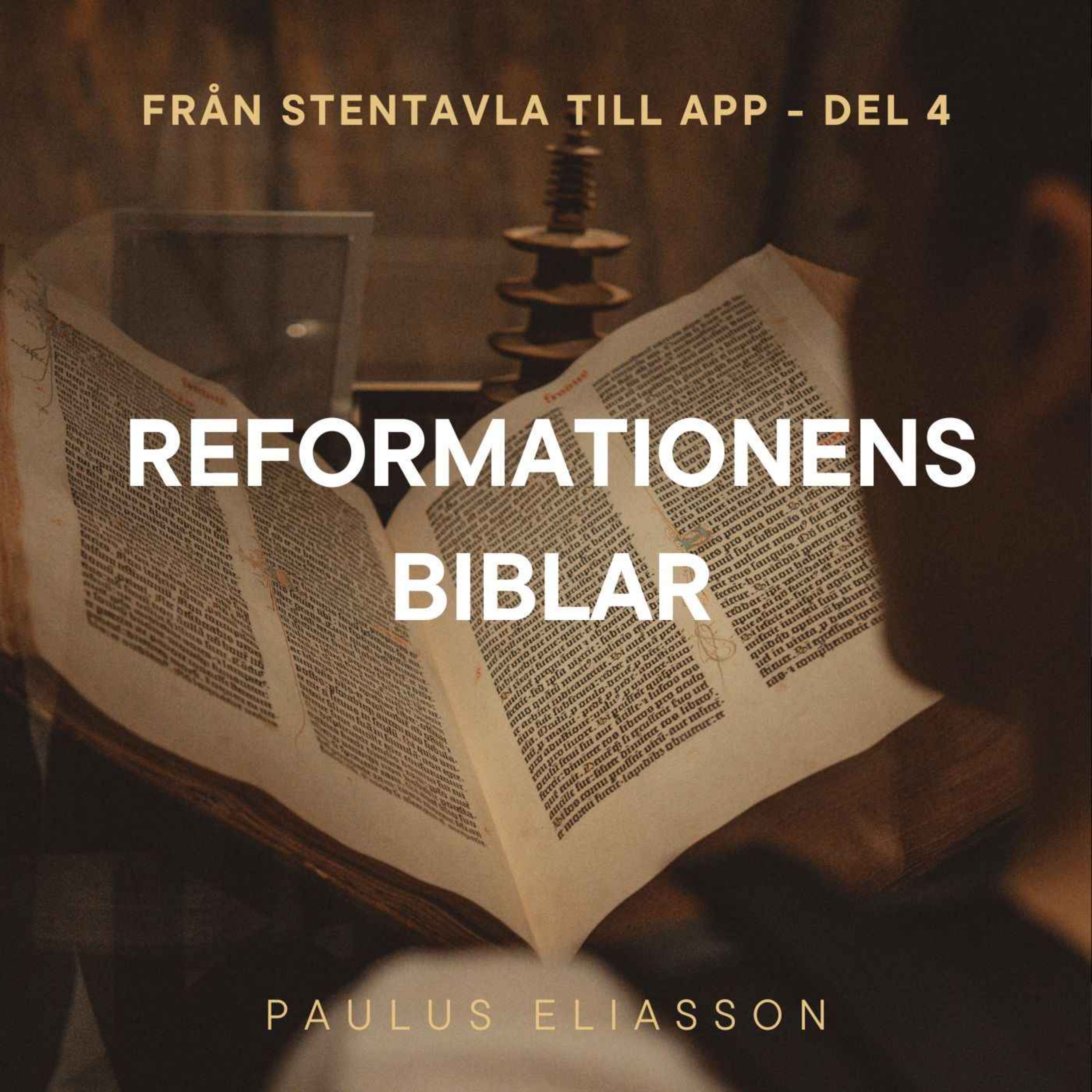 cover art for Reformationens biblar (Från stentavla till app - del 4)