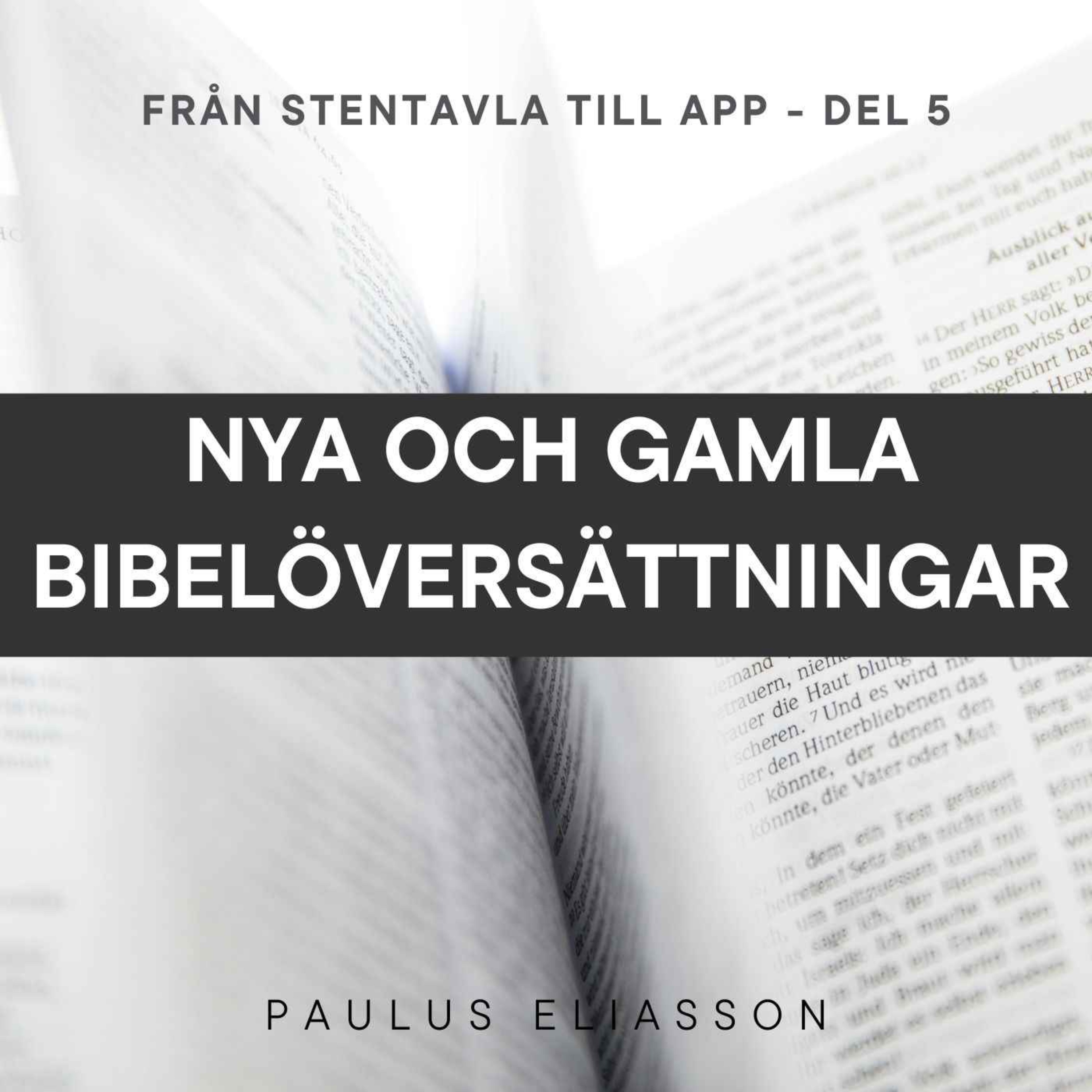 cover art for Nya och gamla bibelöversättningar (Från stentavla till app, del 5)