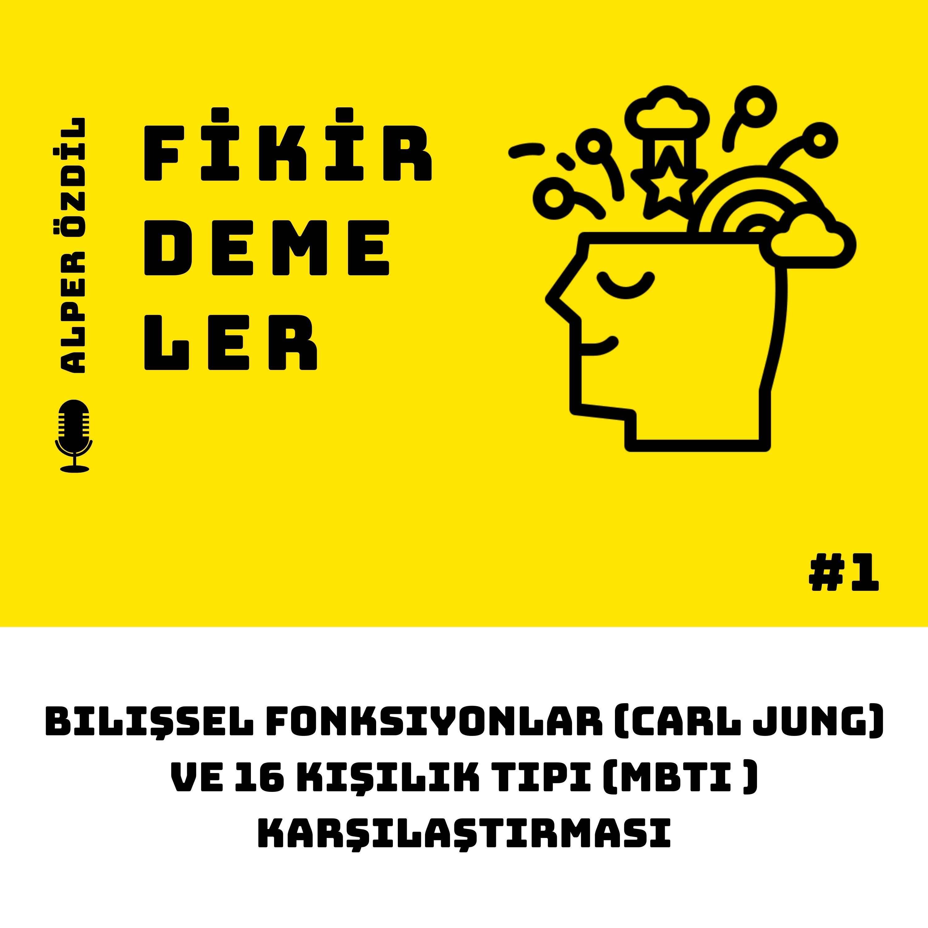 Bilişsel Fonksiyonlar (Carl Jung) ve 16 Kişilik Tipi (MBTI ) karşılaştırması episode artwork