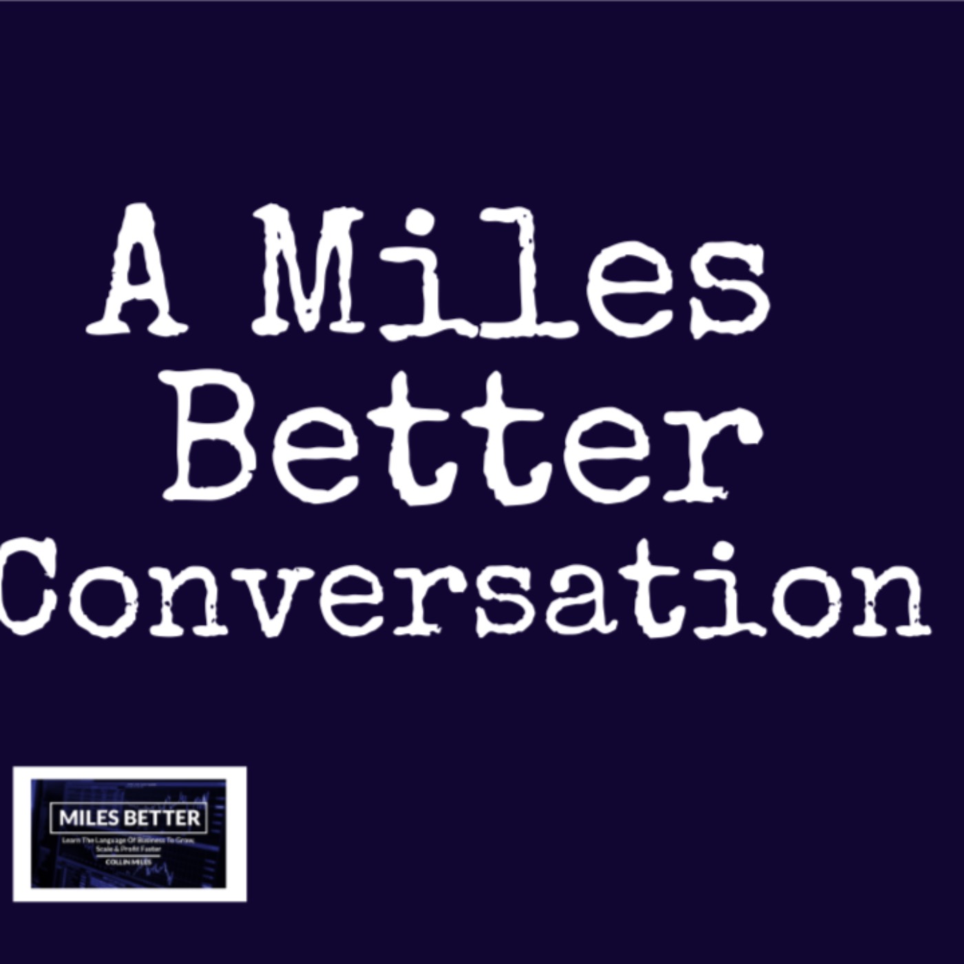 A Miles Better Conversation